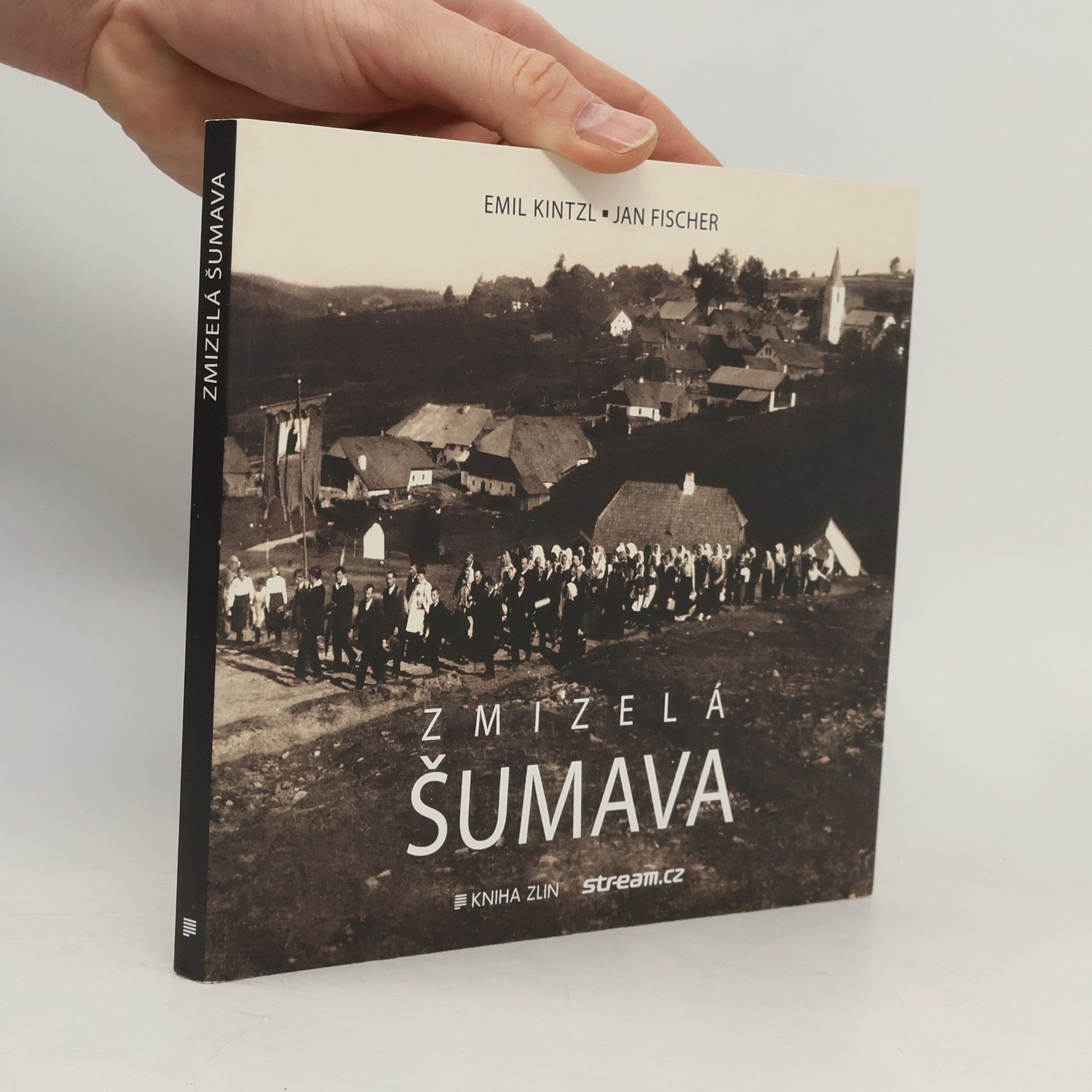 Emil Kintzl Zmizelá Šumava
