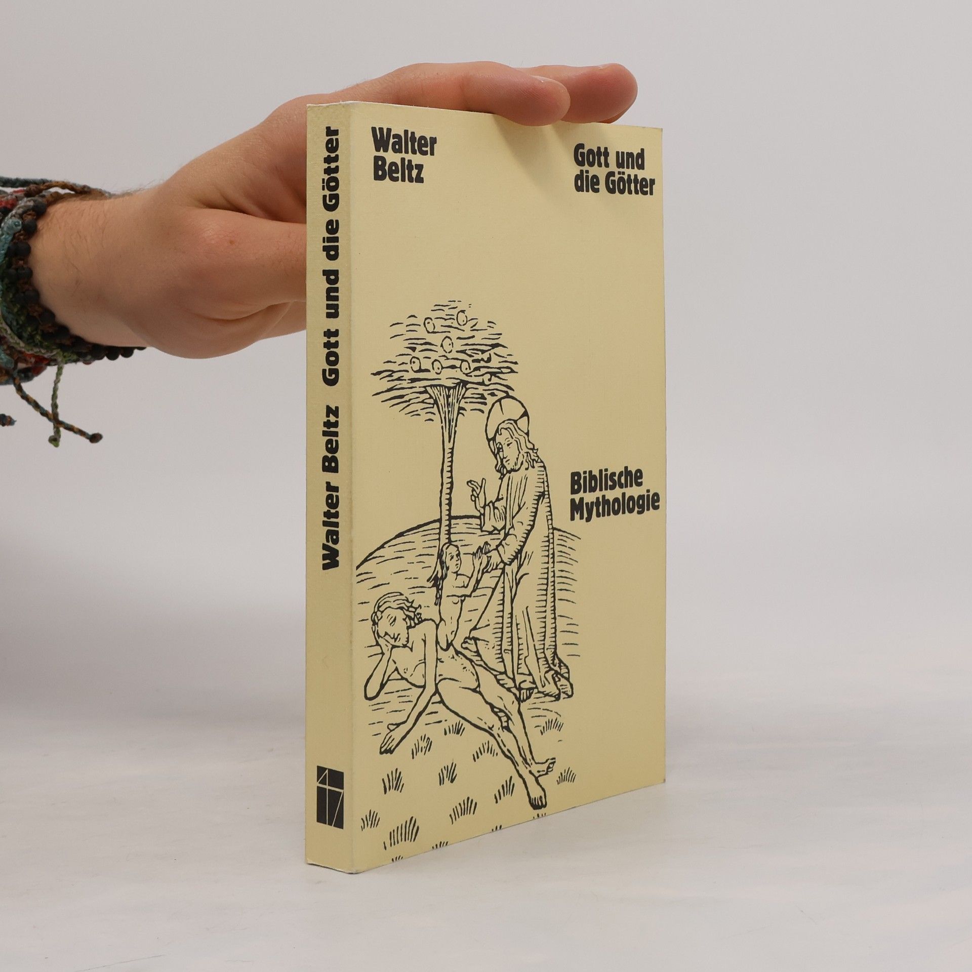 Walter Beltz Gott und die Götter : biblische Mythologie