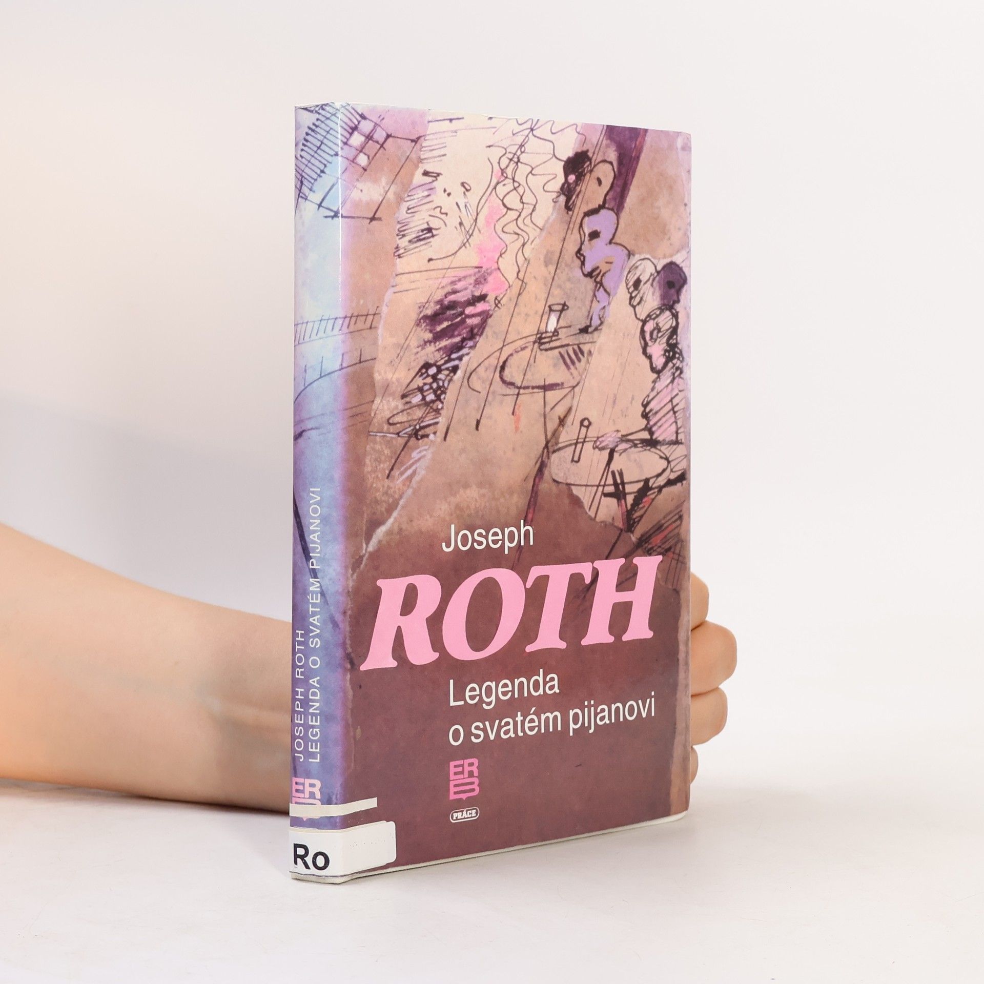 Joseph Roth Legenda o svatém pijanovi a jiné prózy