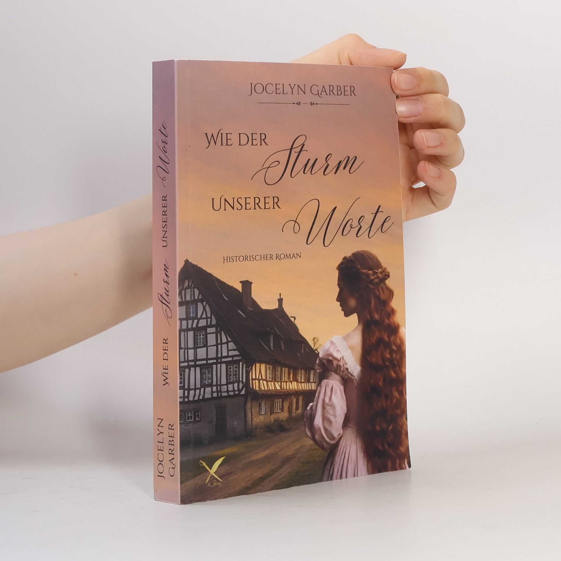 Jocelyn Garber Wie der Sturm unserer Worte