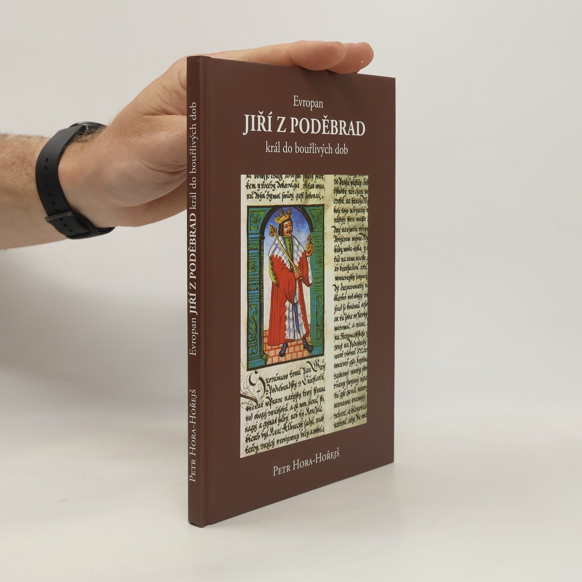 Petr Hořejš Evropan Jiří z Poděbrad