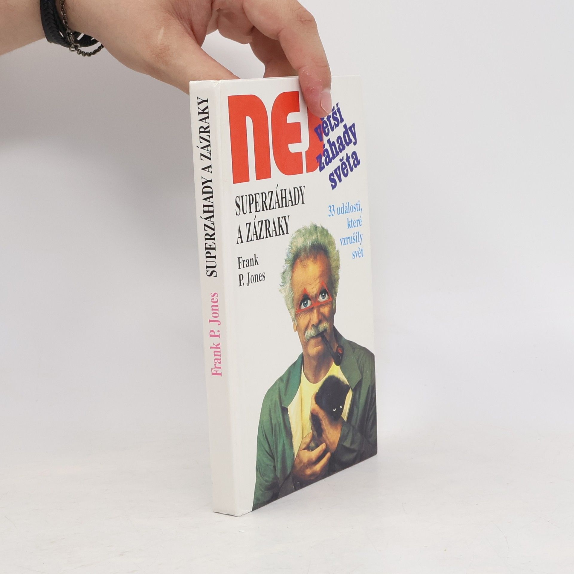 Frank P. Jones Superzáhady a zázraky