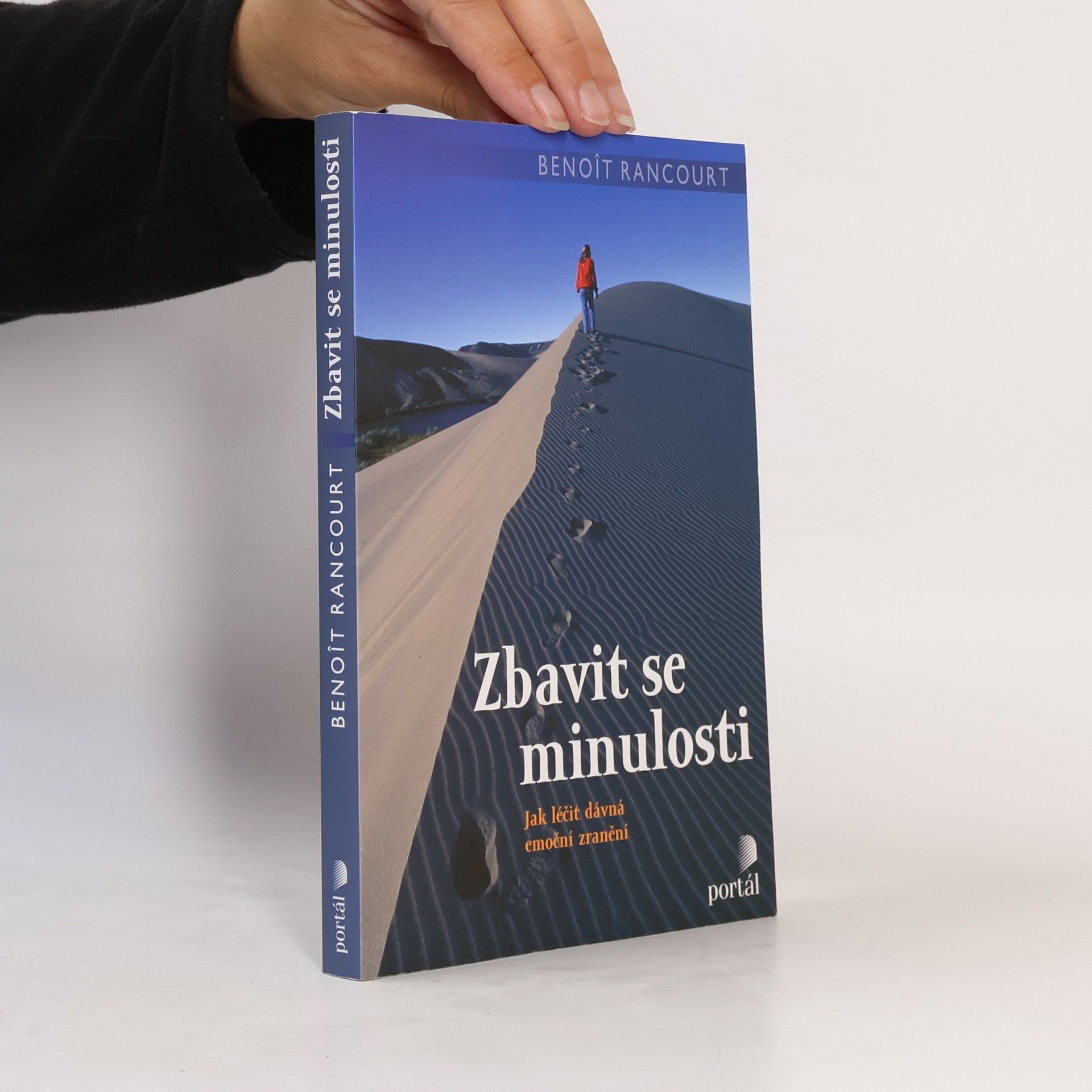 Benoît Rancourt Zbavit se minulosti - Jak léčit dávná emoční zranění