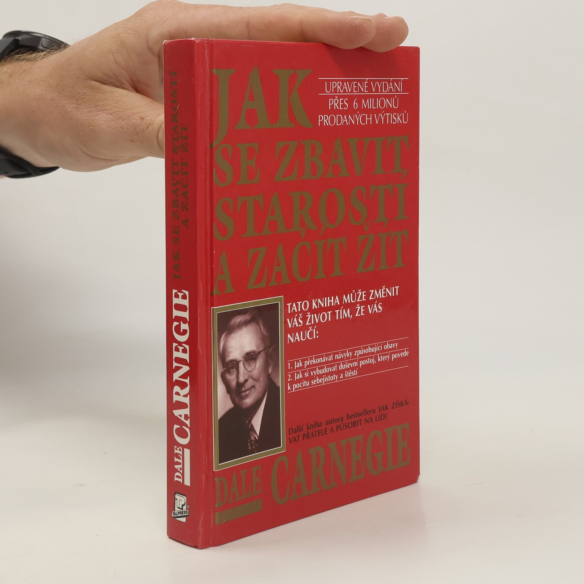 Dale Carnegie Jak se zbavit starostí a začít žít