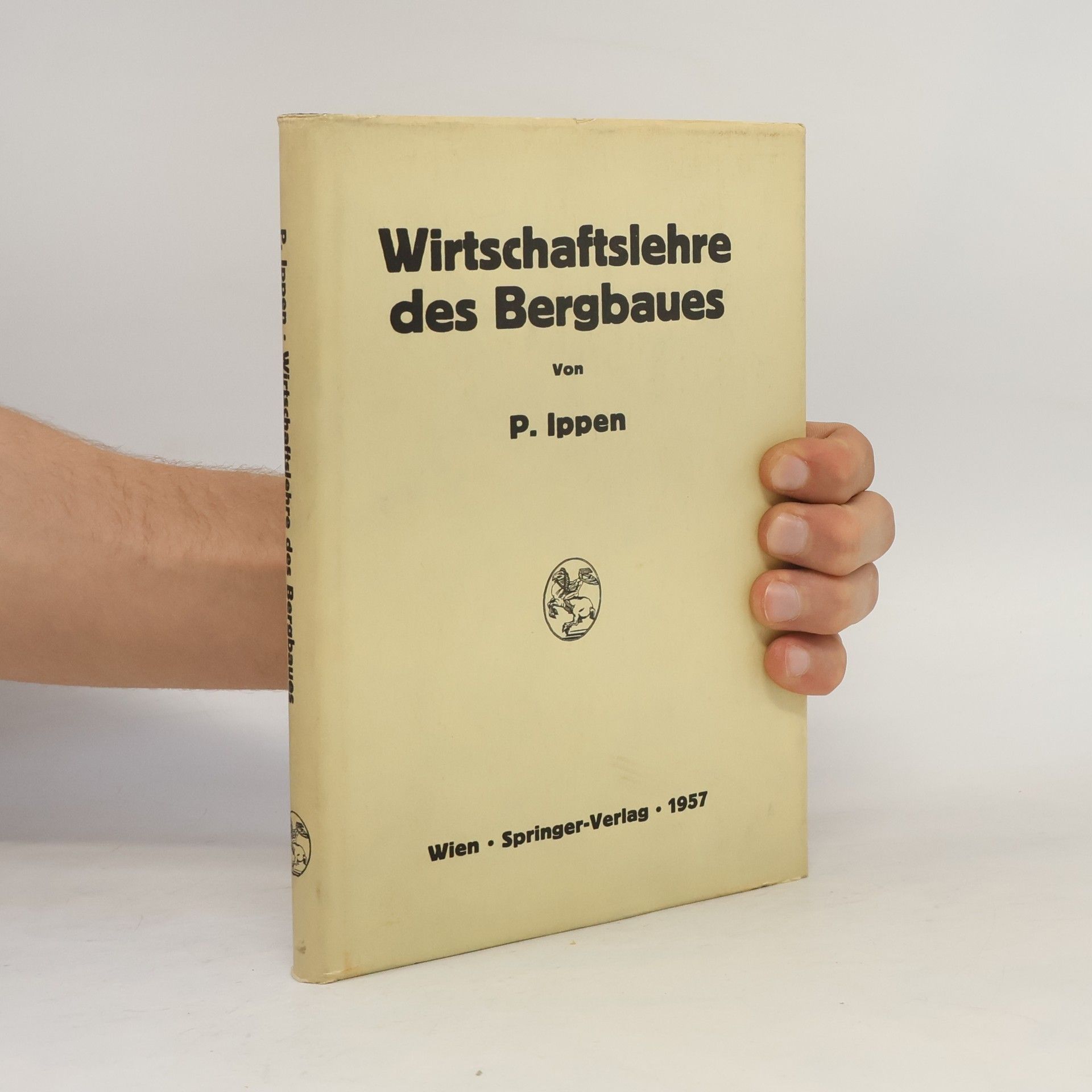 Paul Ippen Wirtschaftslehre des Bergbaues