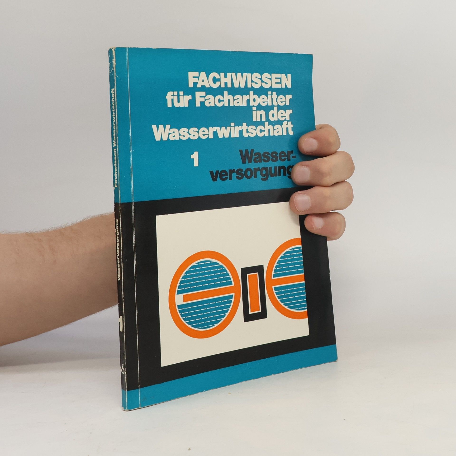 Autorenkollektiv Fachwissen für Facharbeiter in der Wasserwirtschaft. Band 1