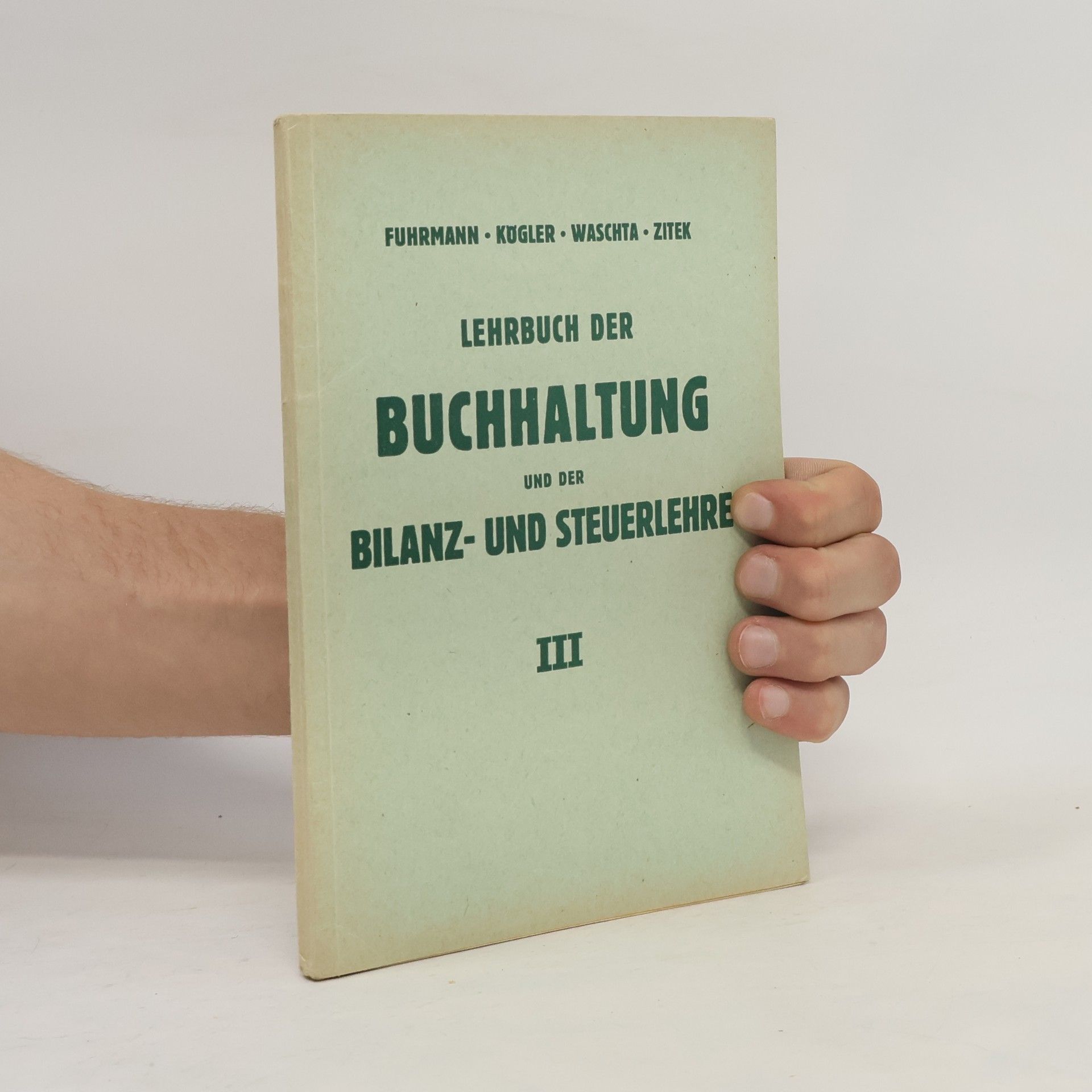 Autorenkollektiv Lehrbuch der Buchhaltung und der Bilanz und Steuerlehre III.