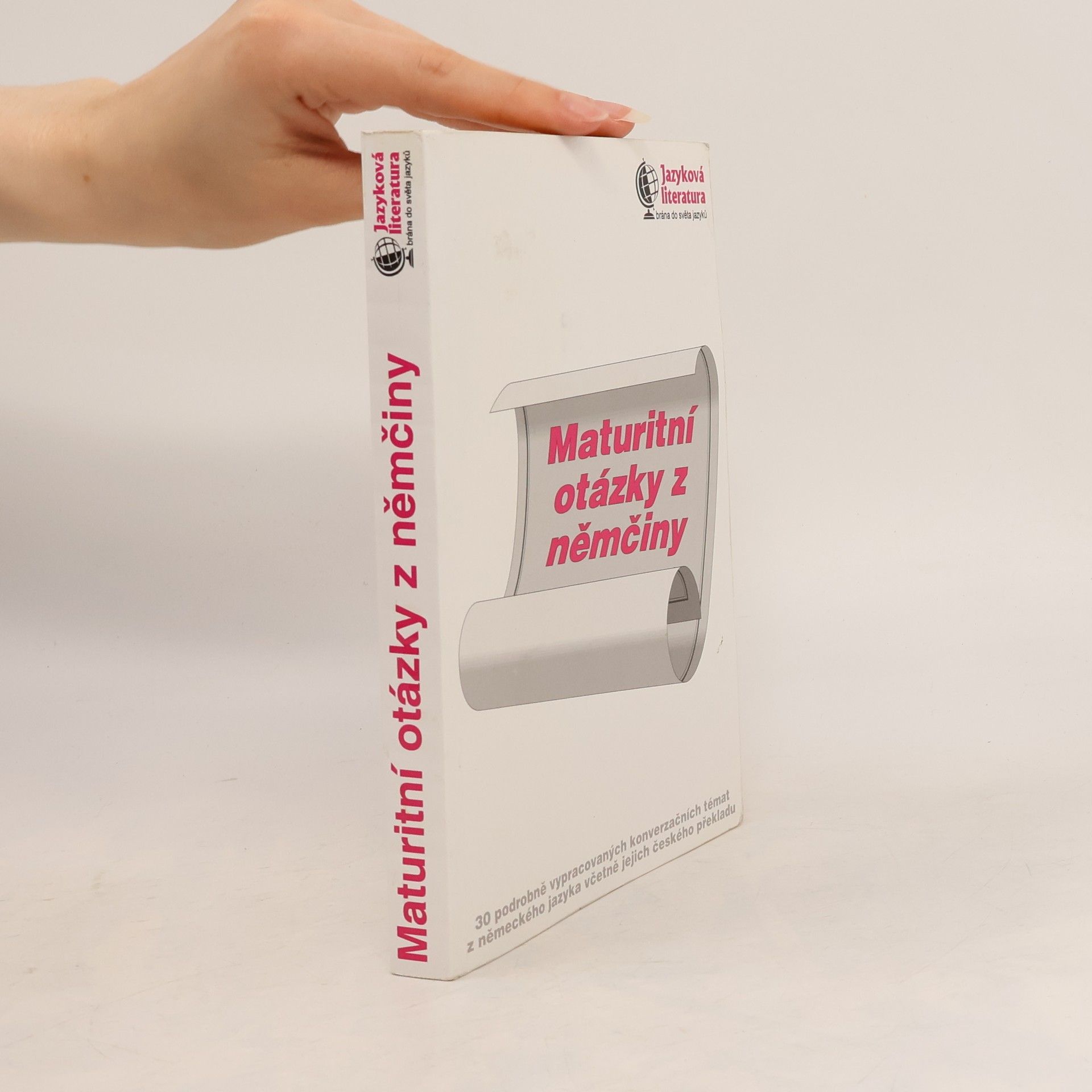 Various authors Maturitní otázky z němčiny. 30 podrobně vypracovaných konverzačních témat z německého jazyka včetně jejich českého překladu