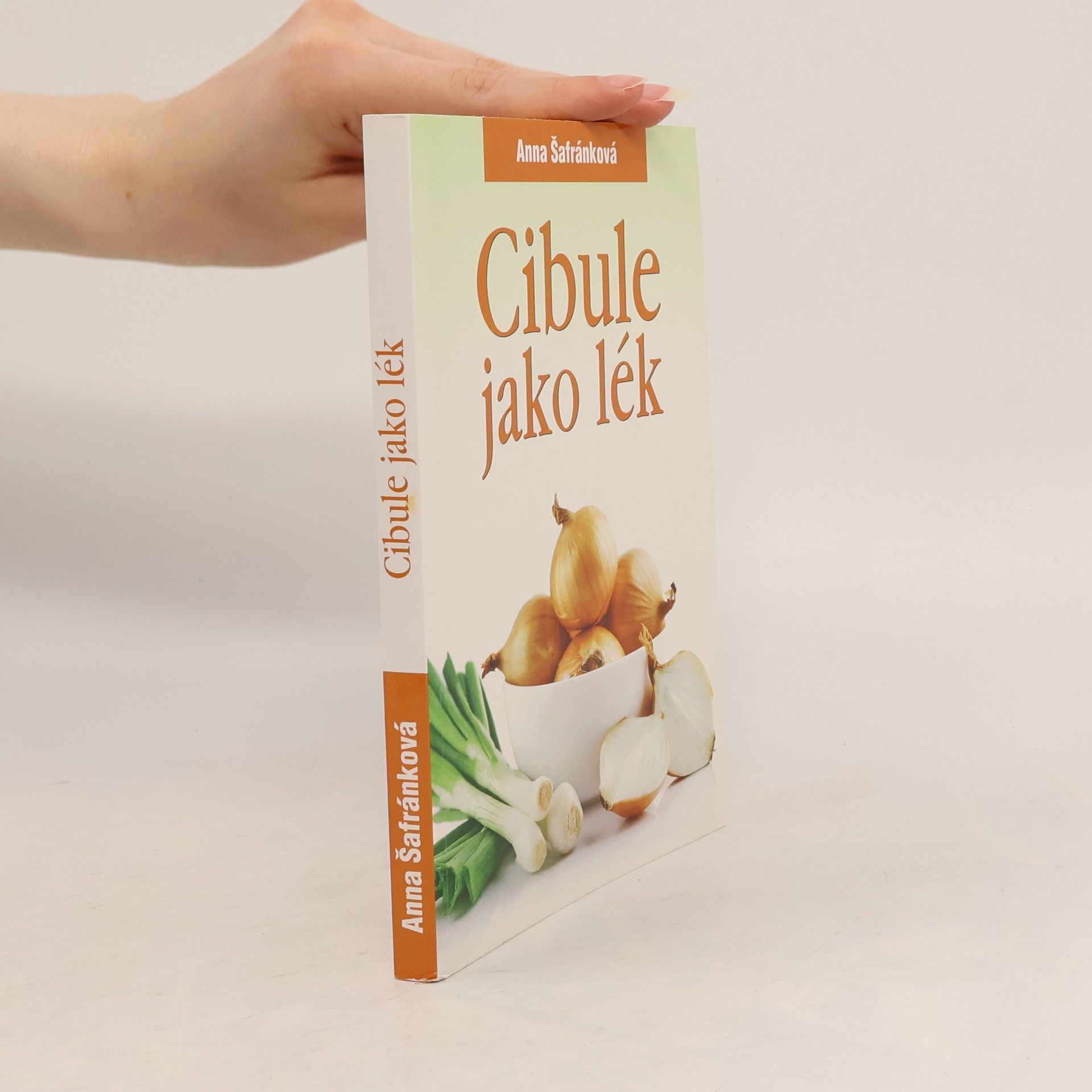Anna Šafránková Cibule jako lék