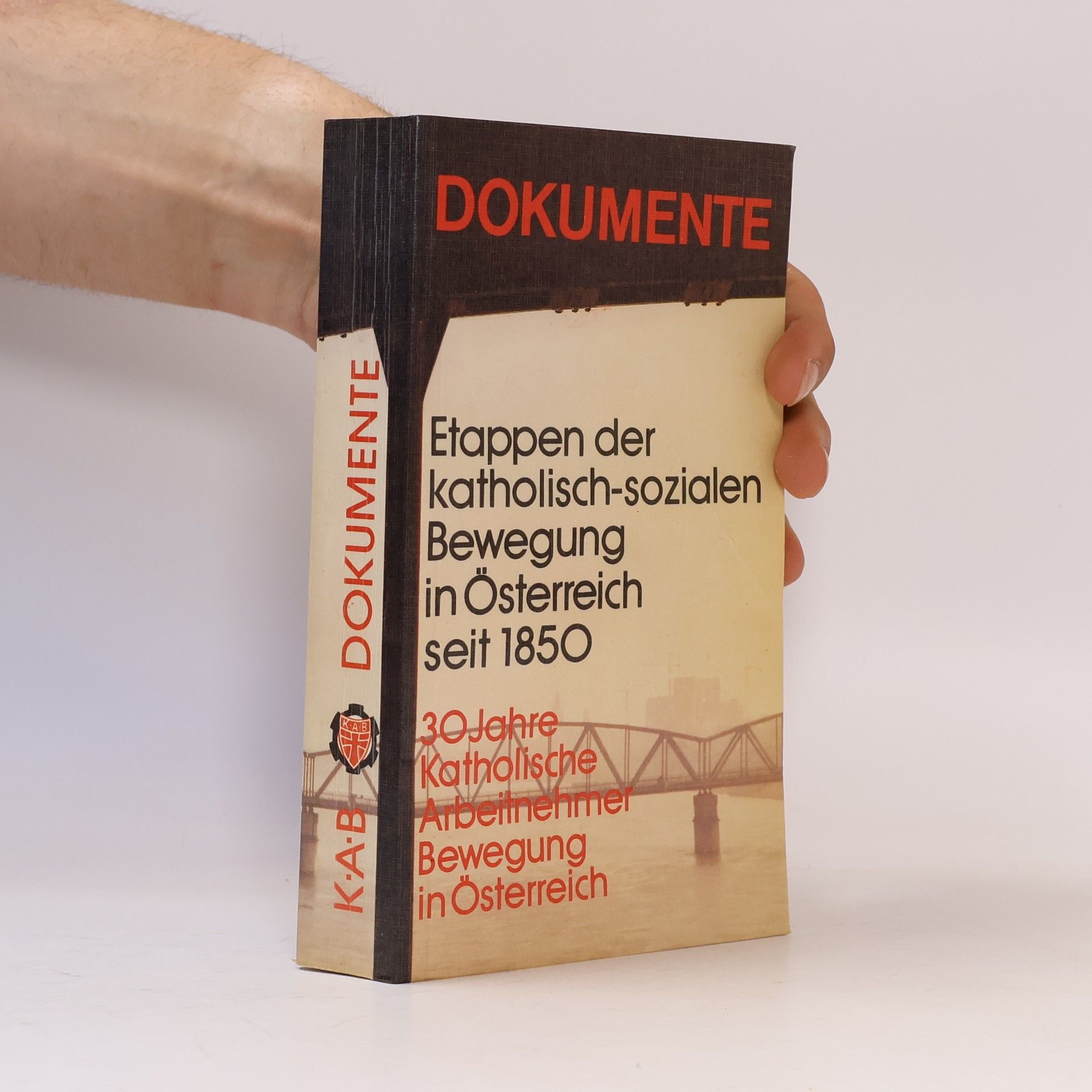 Christa Ellbogen Dokumente. Ettapen der katholisch-sozialen Bewegung in Österreich seit 1850