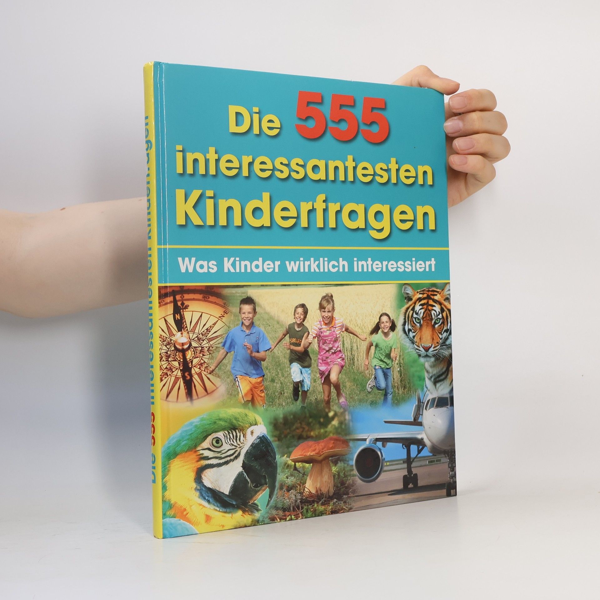 Heike Huwald Die 555 interessantesten Kinderfragen