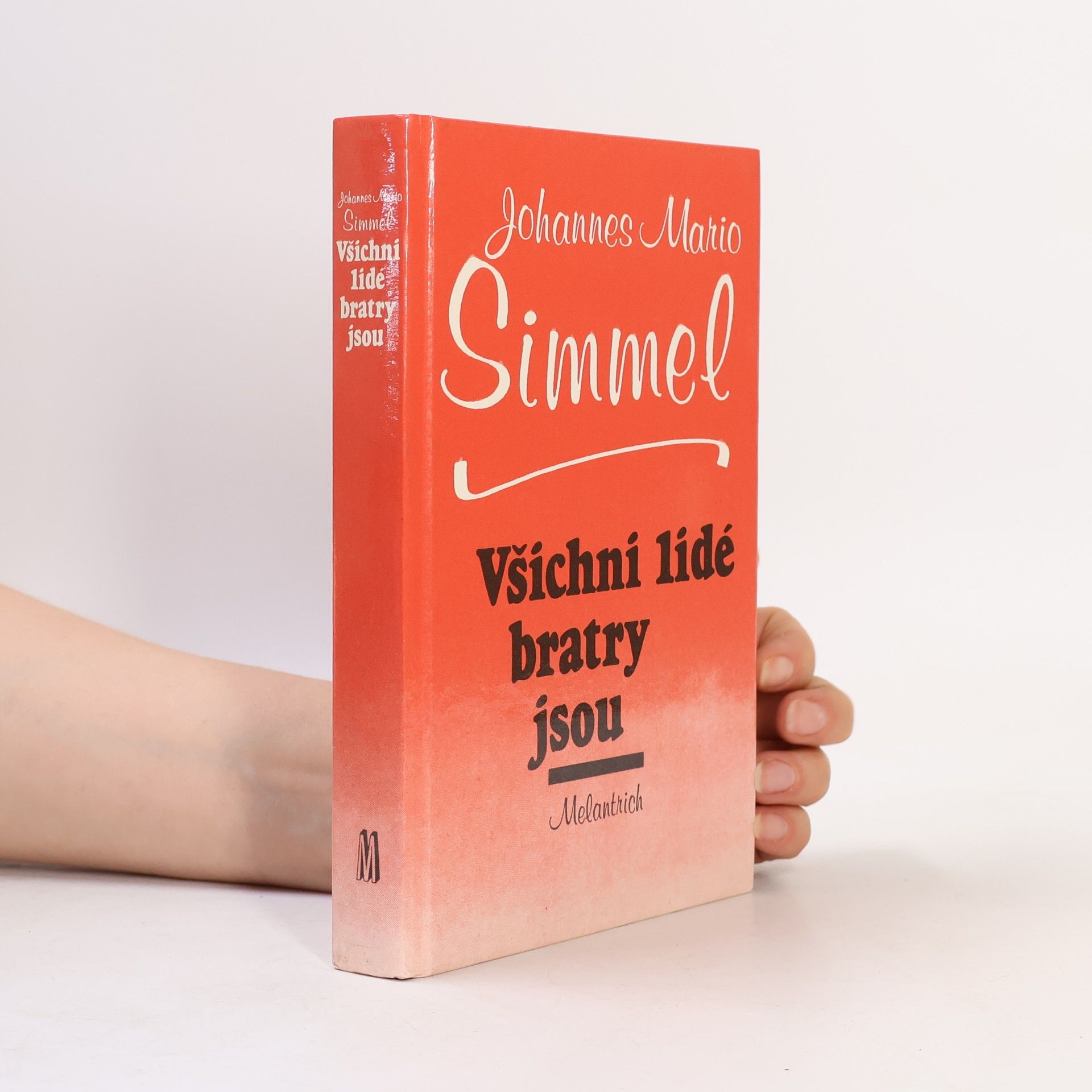 Johannes Mario Simmel Všichni lidé bratry jsou