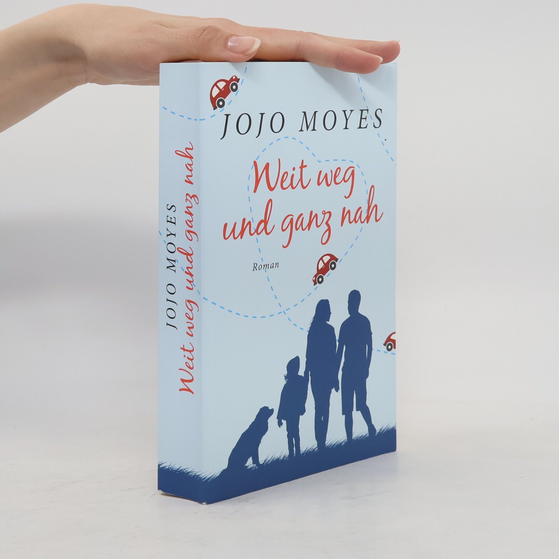 Jojo Moyes Weit weg und ganz nah
