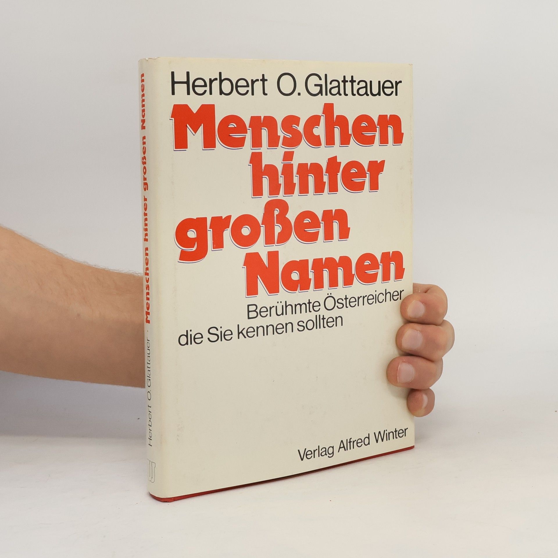 Herbert O. Glattauer Menschen hinter grossen Namen