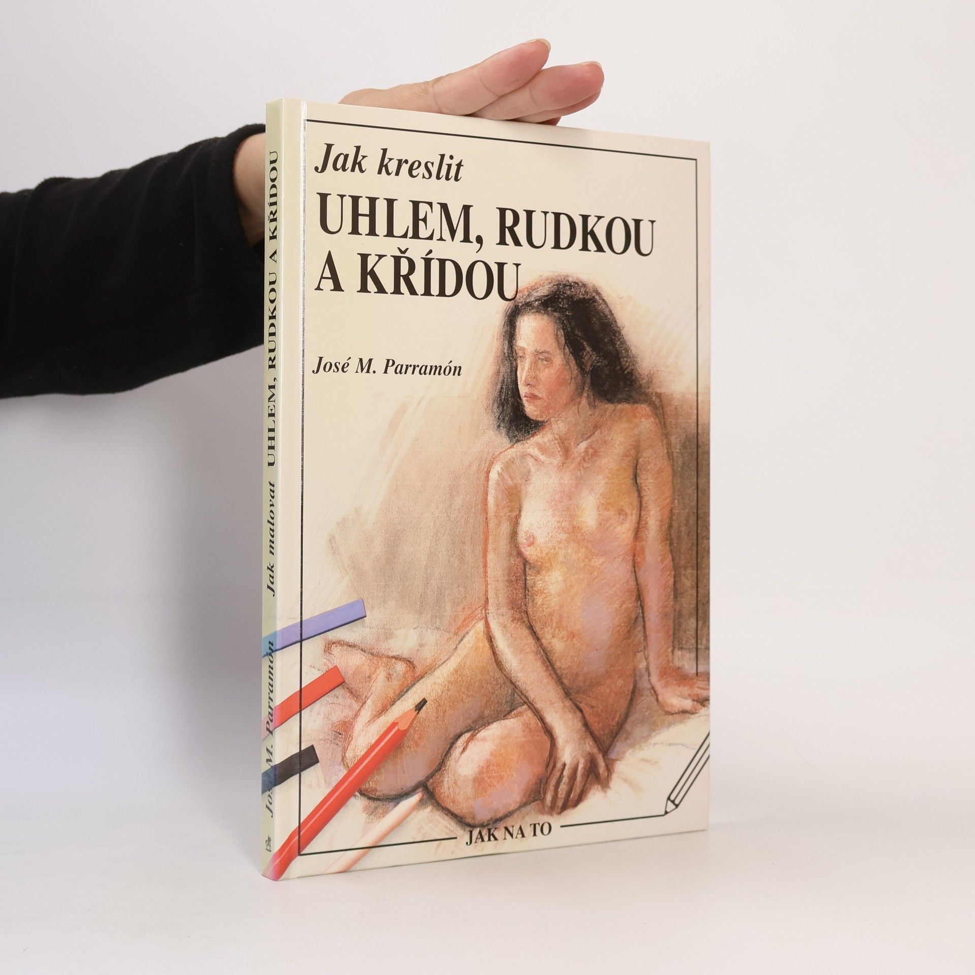 José María Parramón Jak kreslit uhlem, rudkou a křídou.