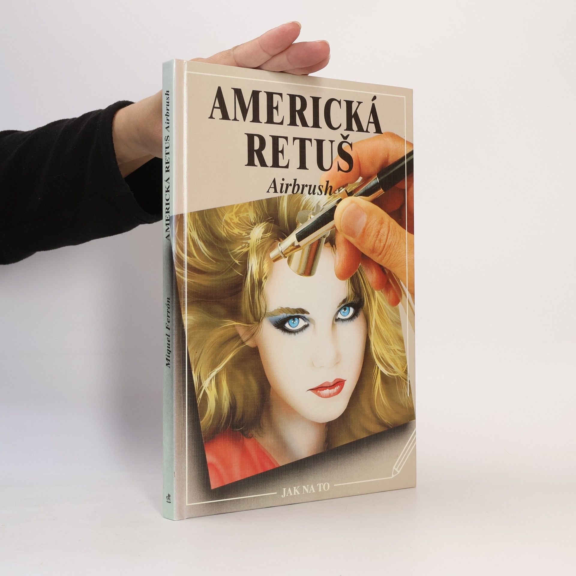 Miguel Ferrón Geis Americká retuš = Airbrush