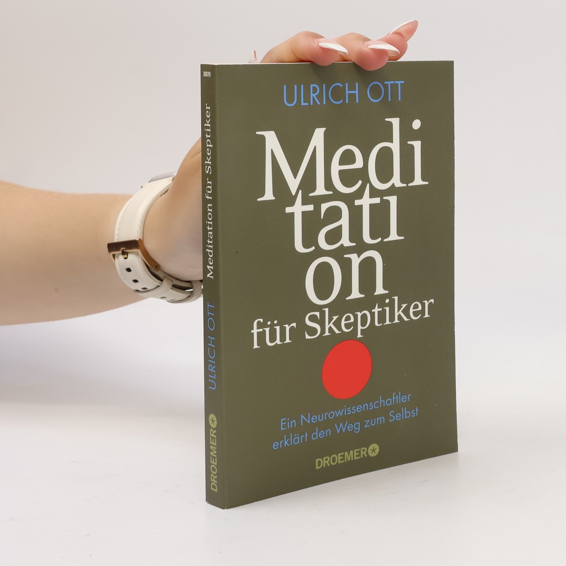 Ulrich Ott Meditation für Skeptiker