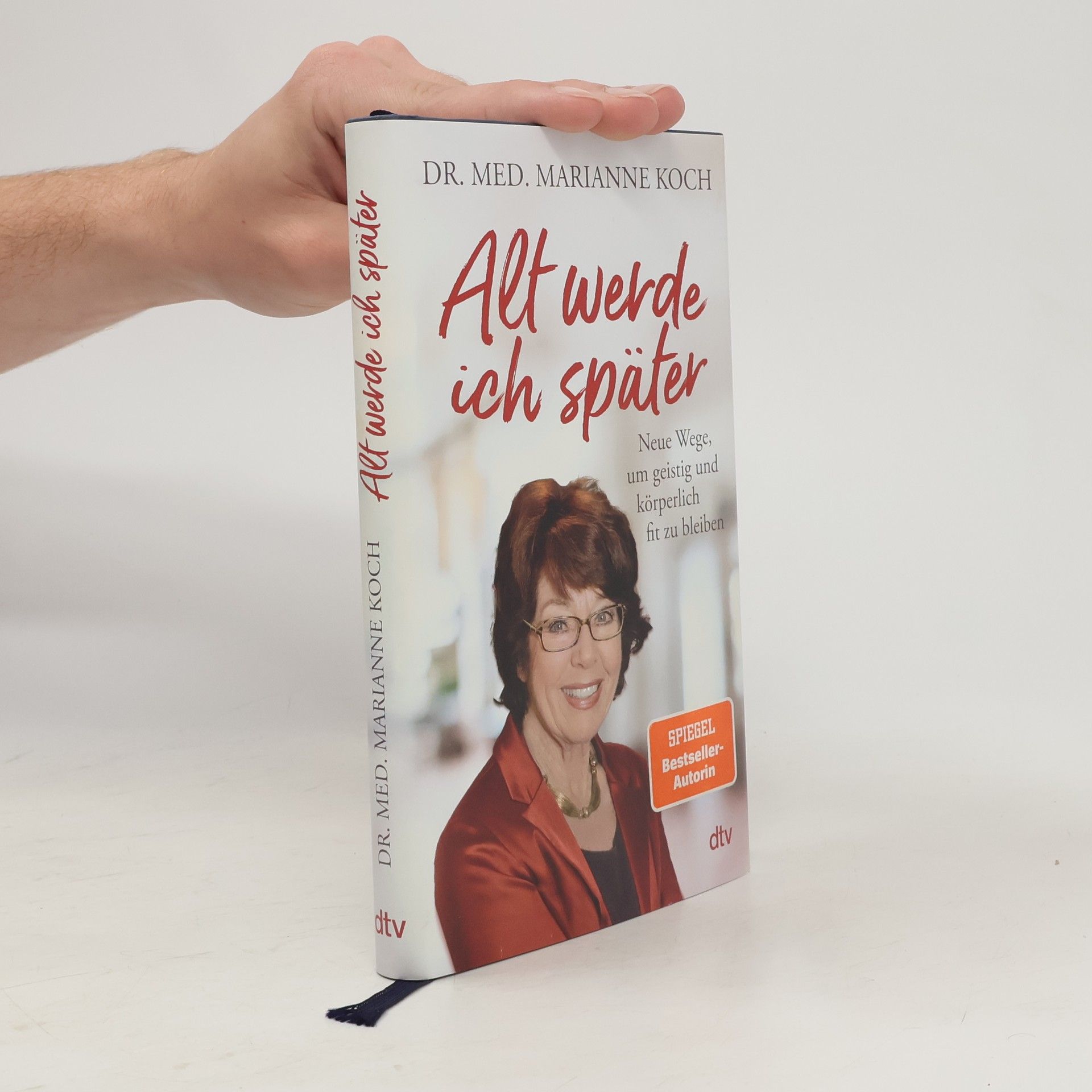 Marianne Koch Alt werde ich später
