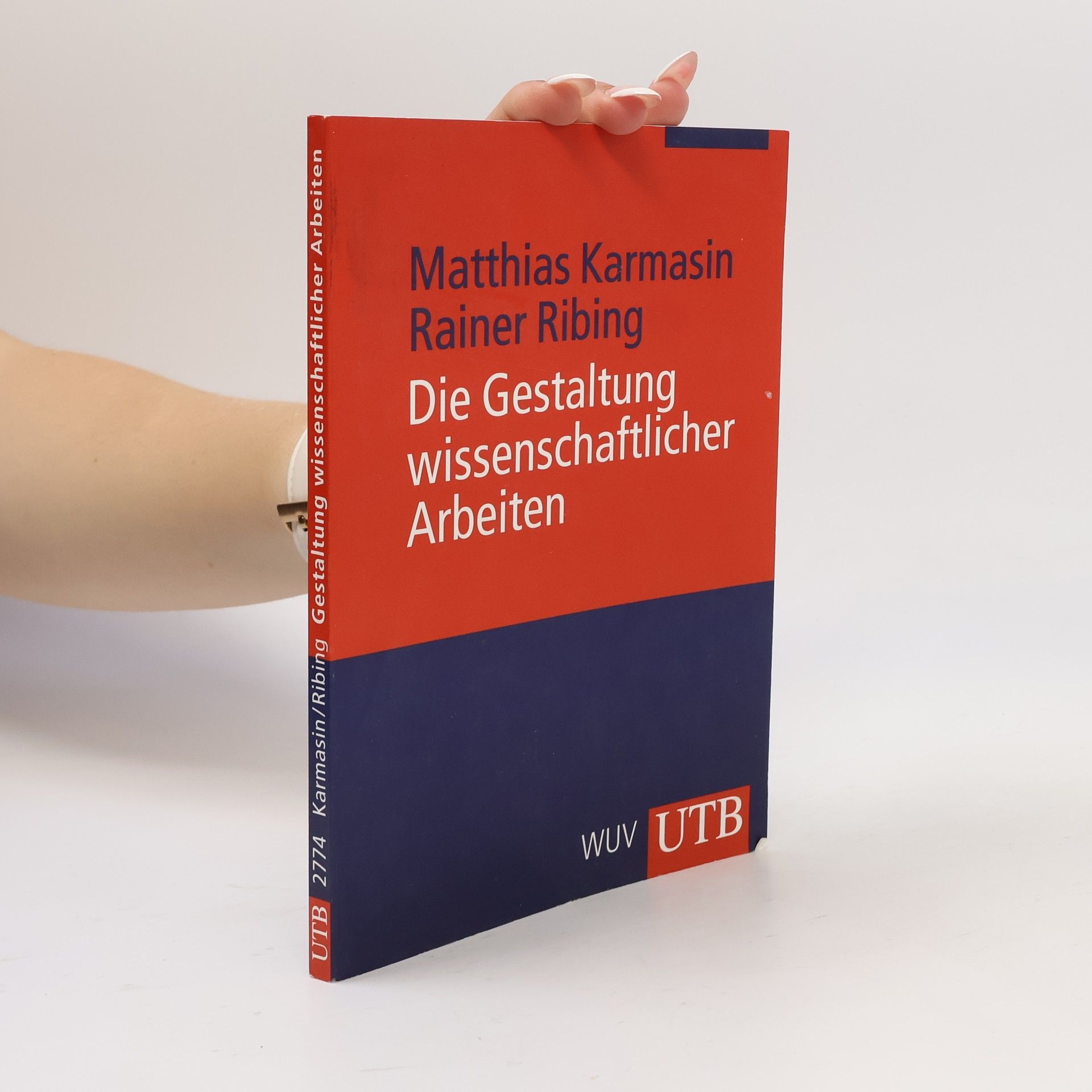 Matthias Karmasin Die Gestaltung wissenschaftlicher Arbeiten