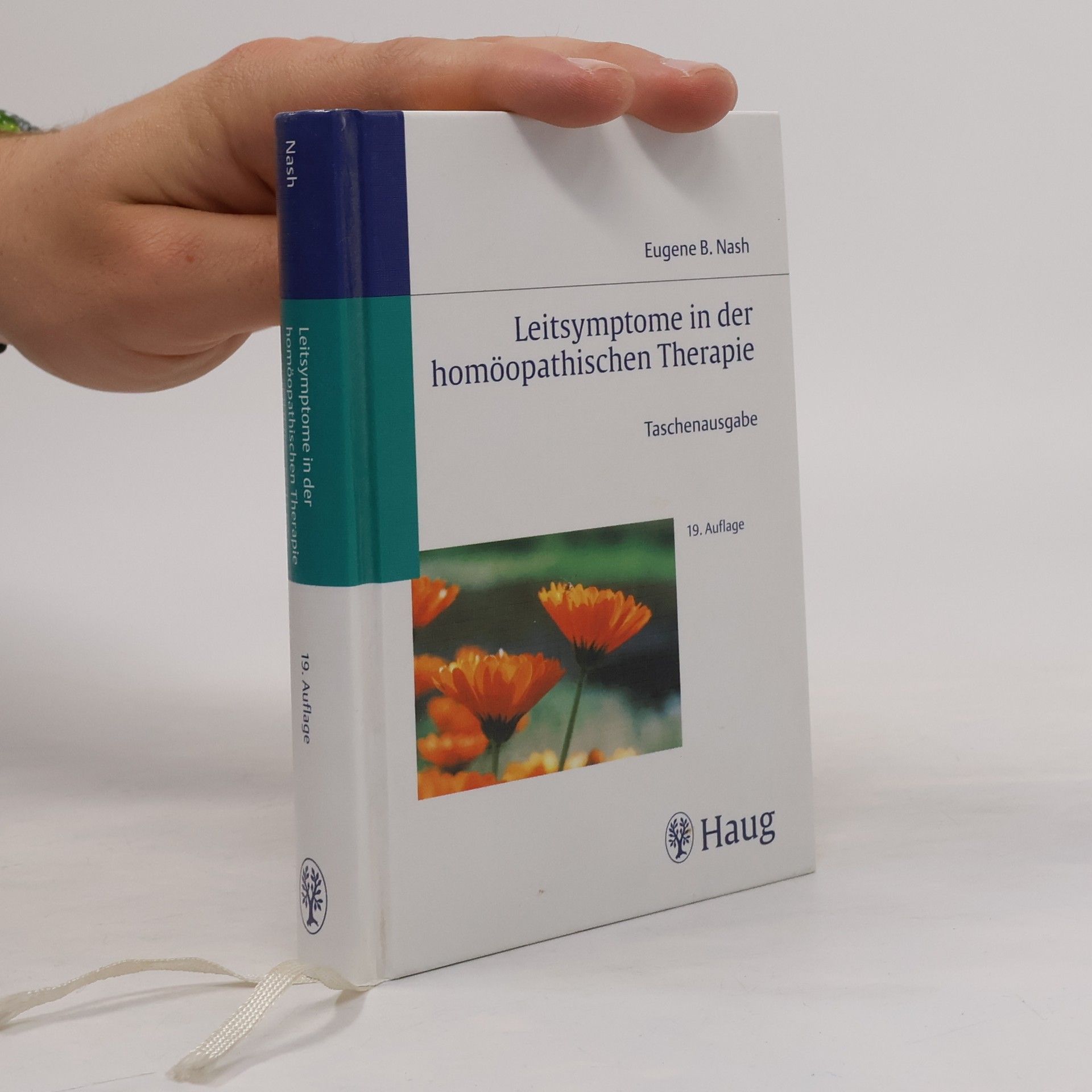 Eugene B. Nash Leitsymptome in der homöopathischen Therapie - Taschenausgabe - 19. Auflage
