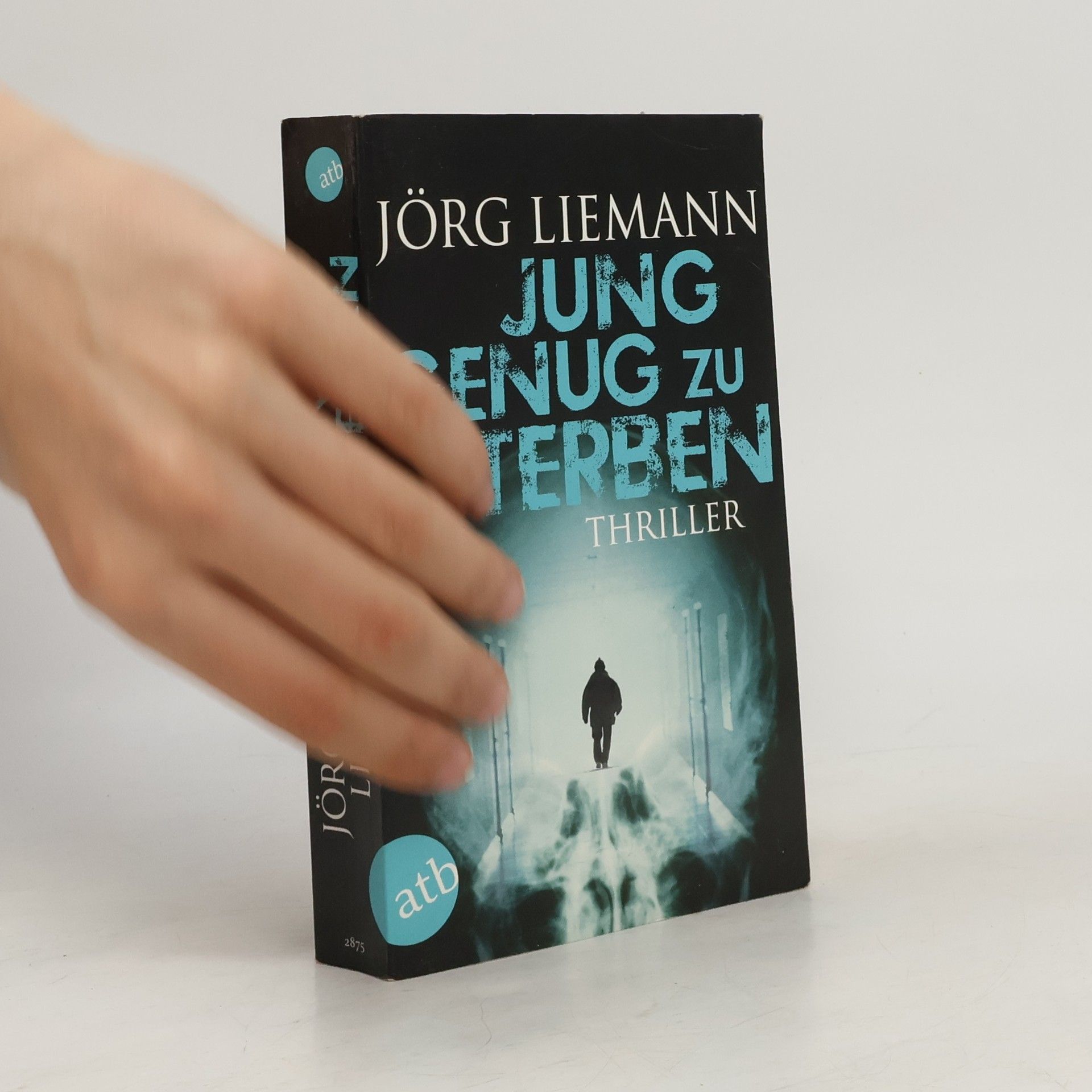 Jörg Liemann Jung genug zu sterben