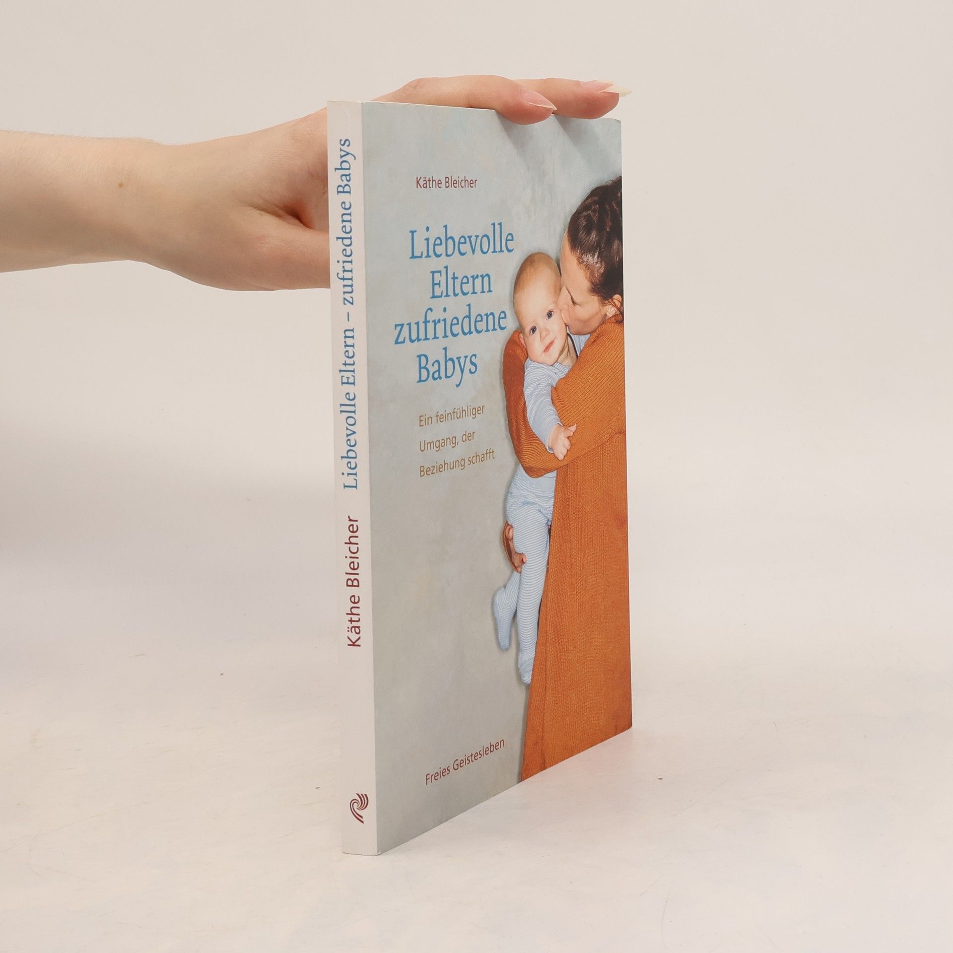 Käthe Bleicher Liebevolle Eltern - zufriedene Babys