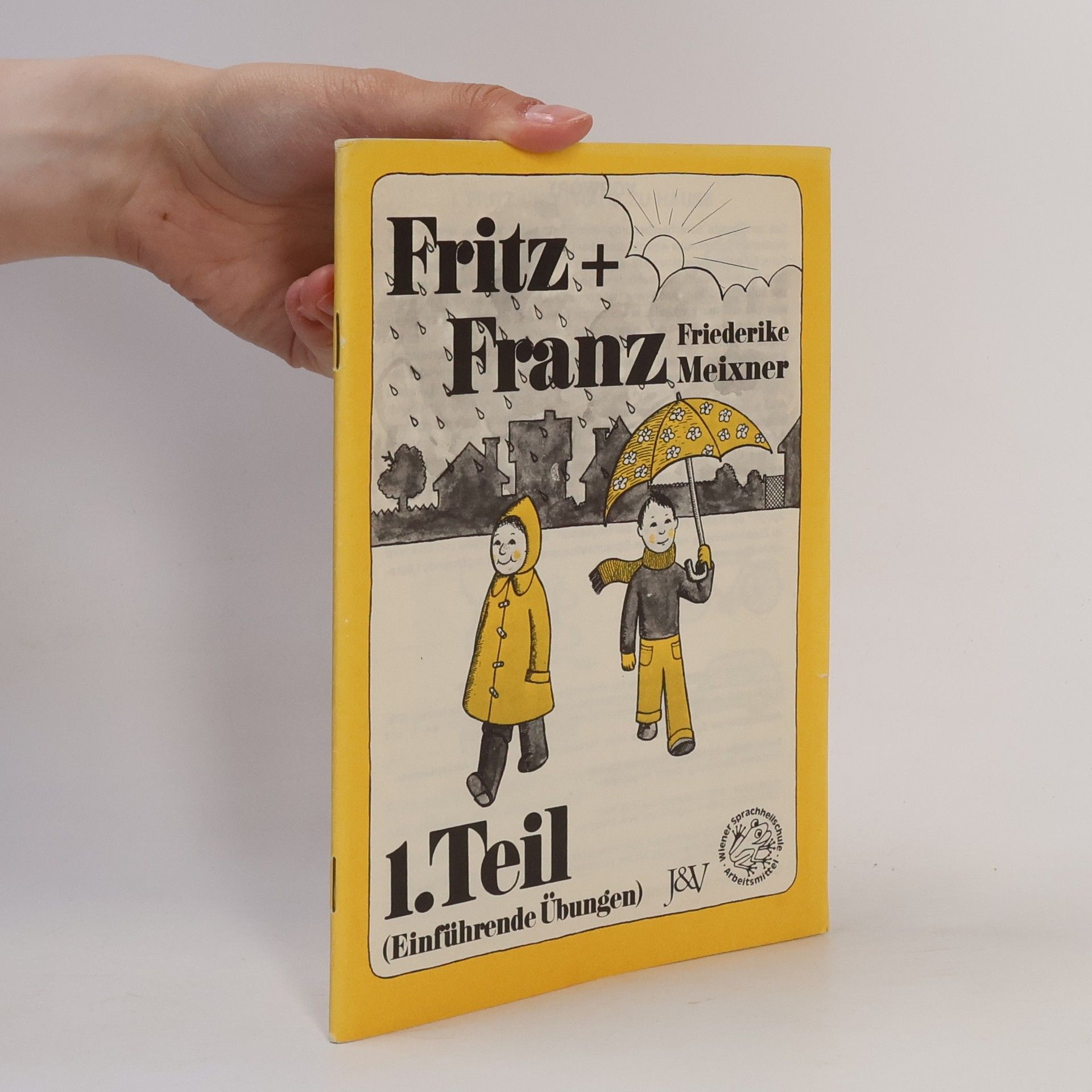Friederike Meixner Wiener Sprachheilschule Arbeitsmittel - 1: Fritz und Franz