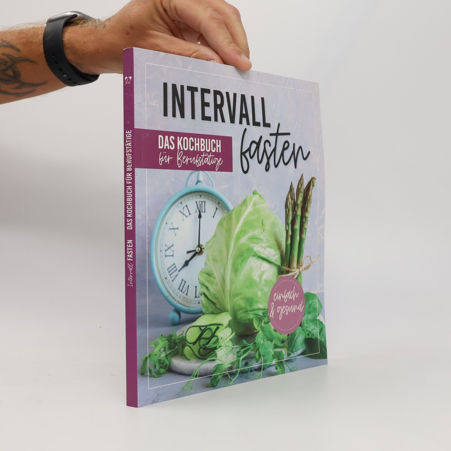 Autorenkollektiv Intervall fasten. Einfach und gesund