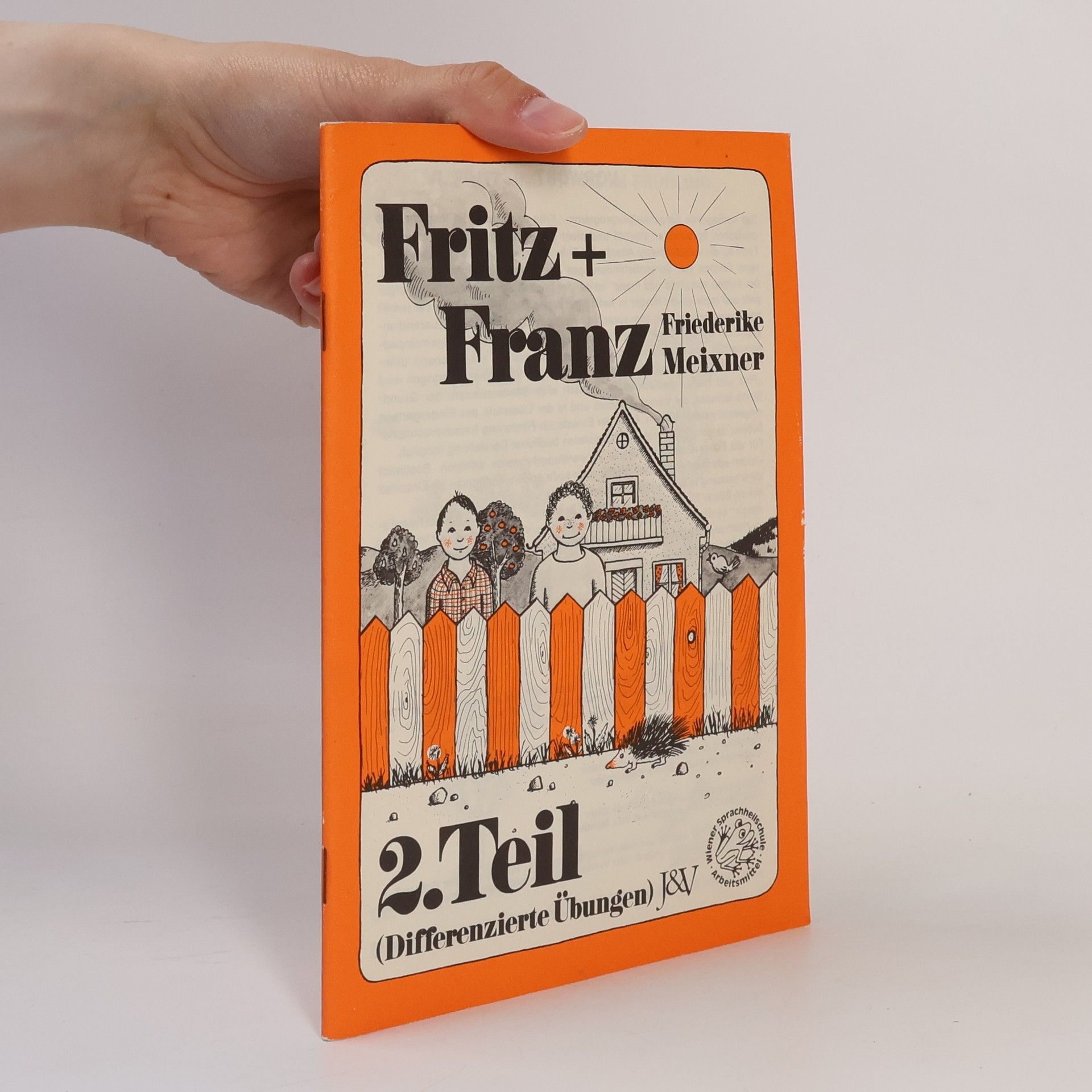 Friederike Meixner Fritz + Franz. 2. Teil