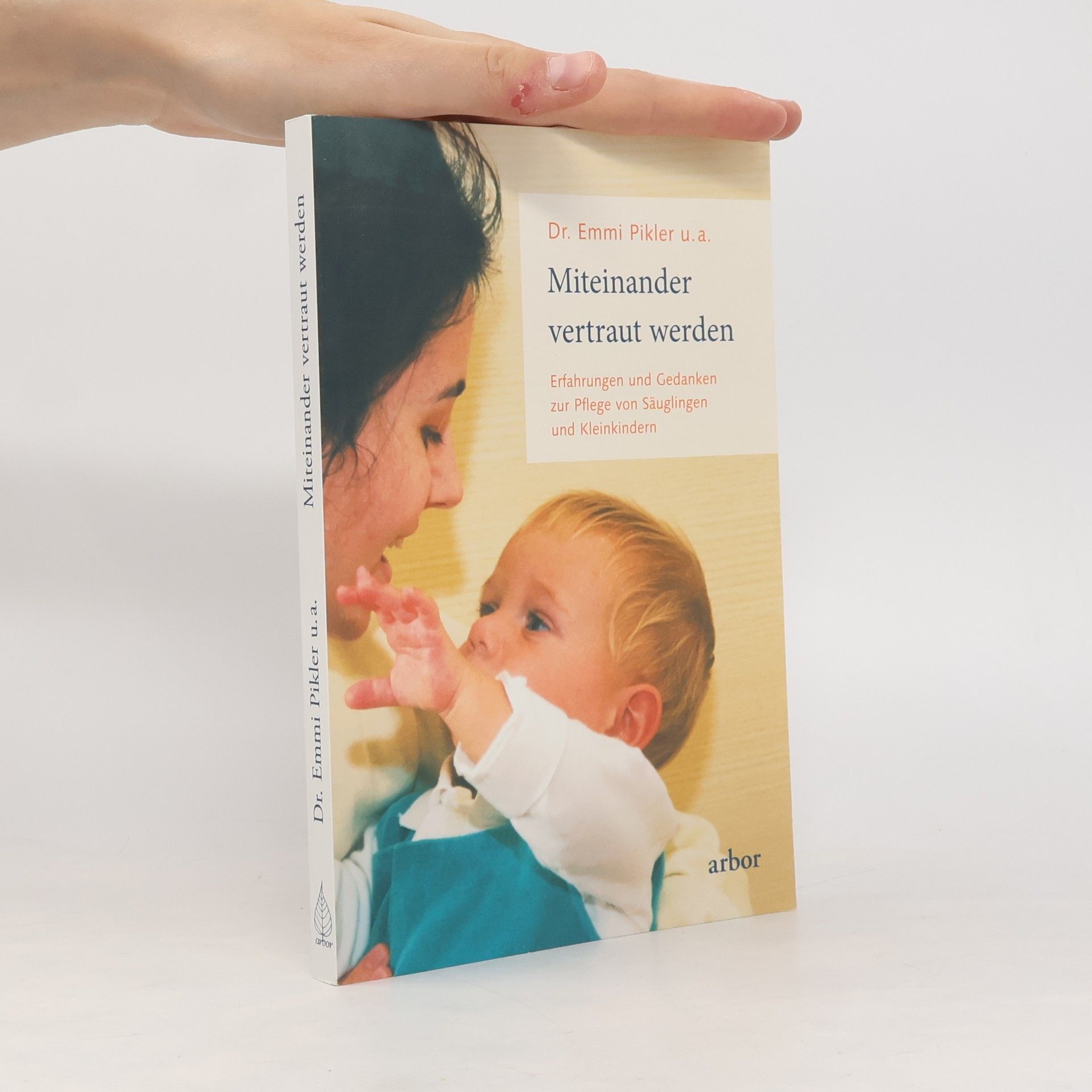 Emmi Pikler Miteinander vertraut werden