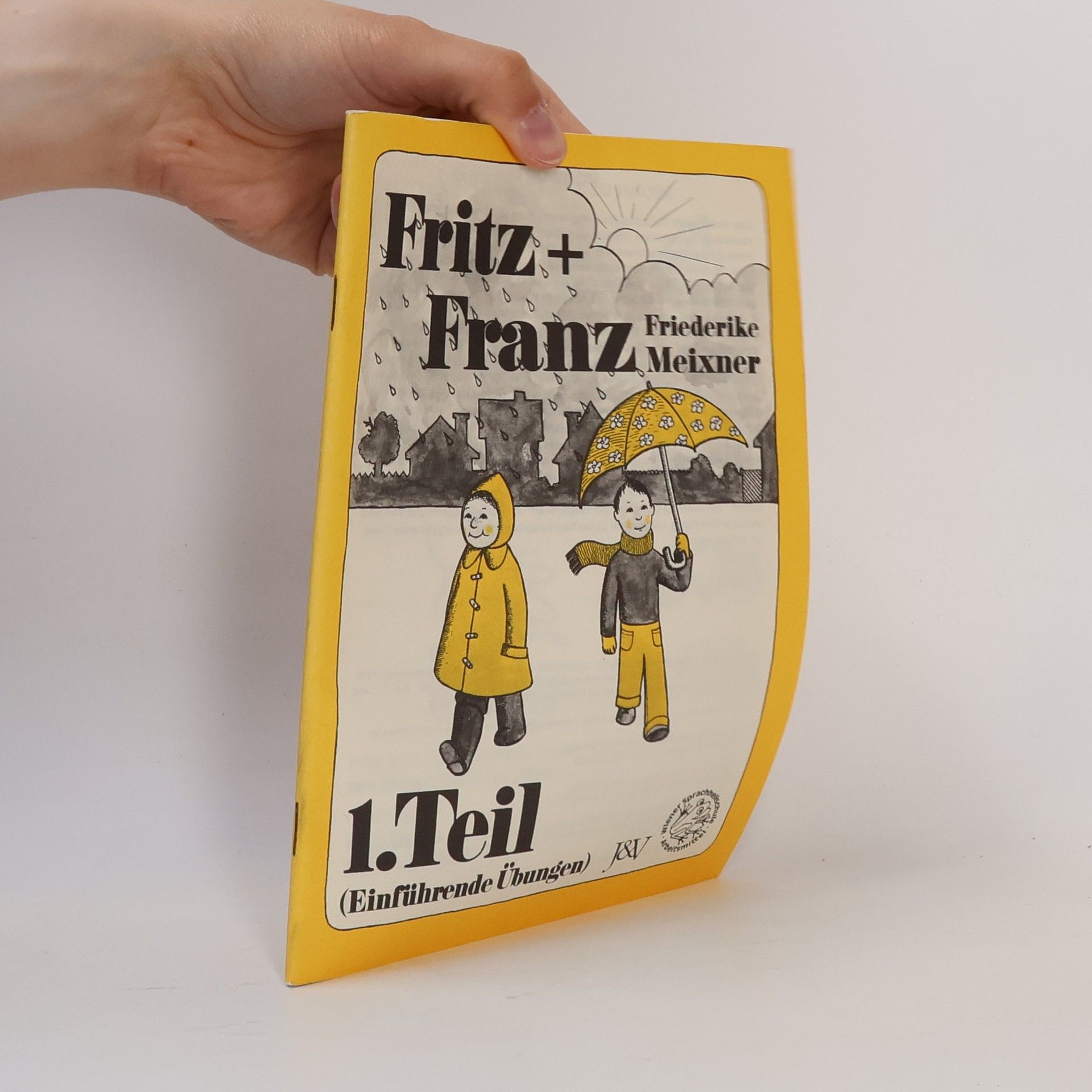 Friederike Meixner Wiener Sprachheilschule Arbeitsmittel - 1: Fritz und Franz