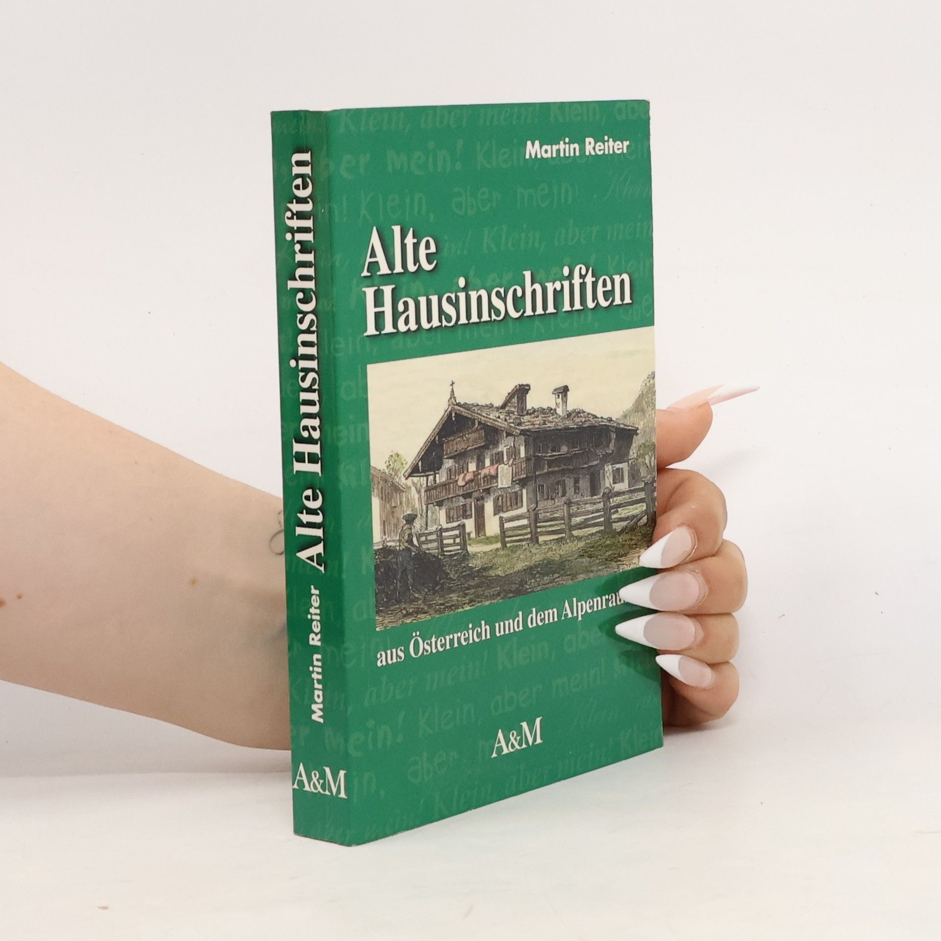 Martin Reiter Alte Hausinschriften