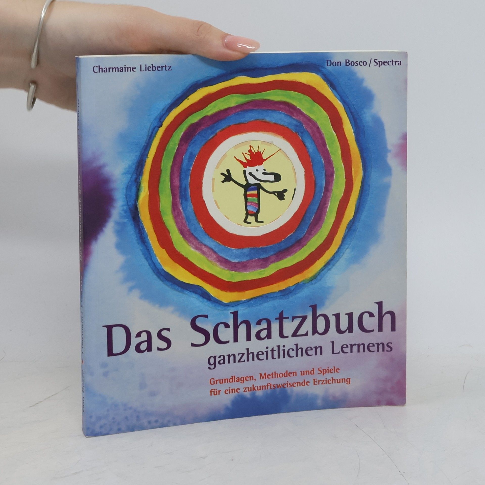 Charmaine Liebertz Das Schatzbuch ganzheitlichen Lernens
