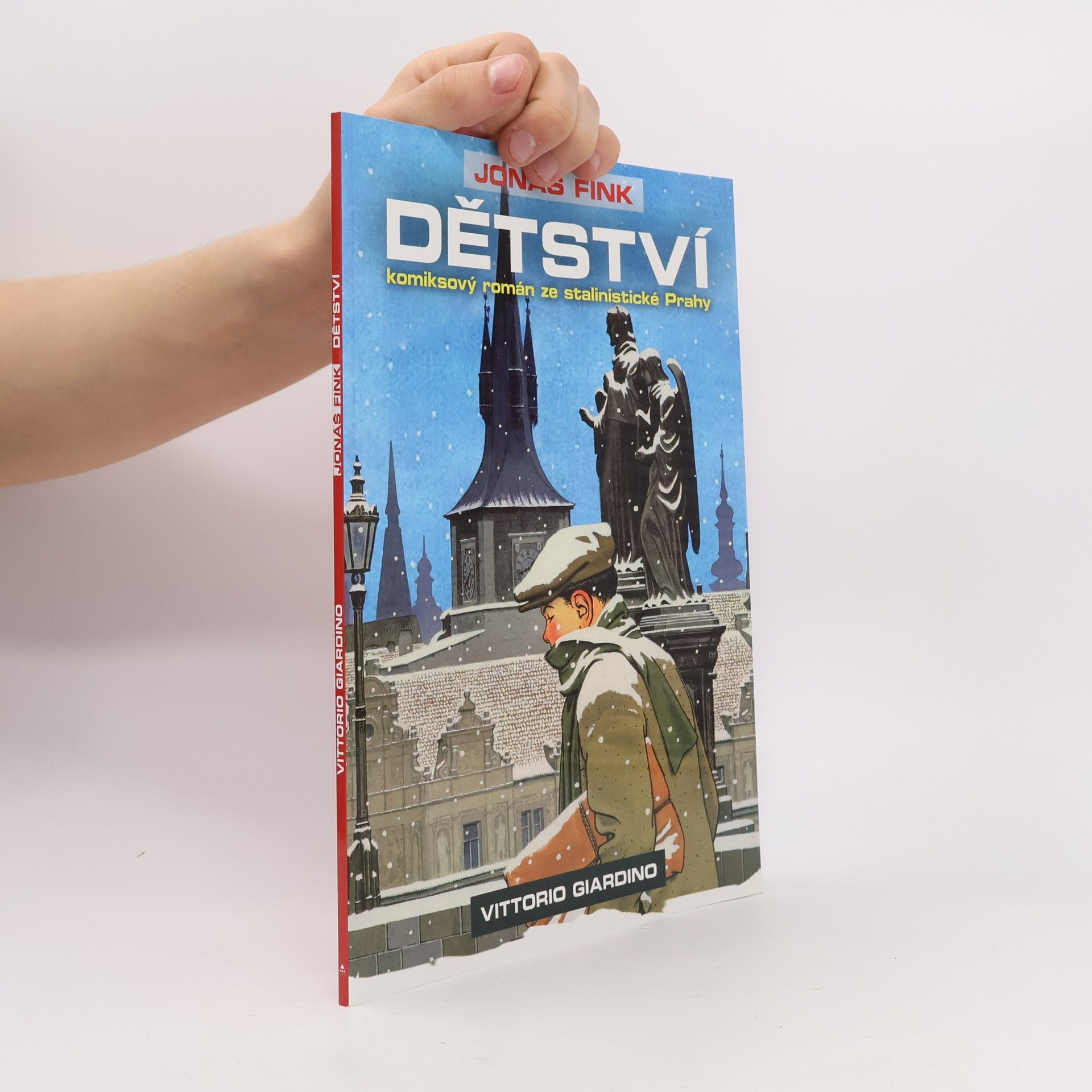Vittorio Giardino Jonáš Fink: Komiksový román ze stalinistické Prahy. Dětství
