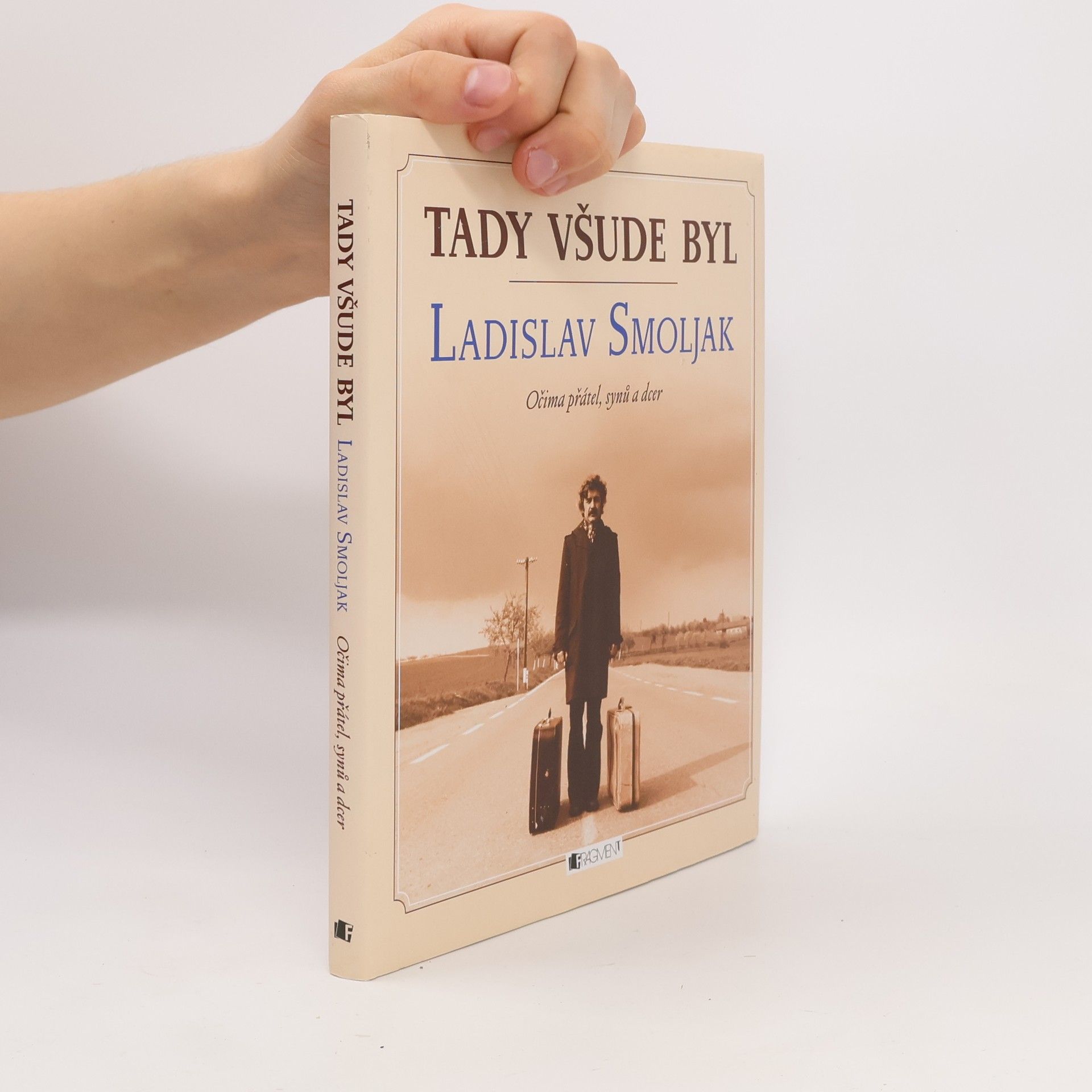 Autorenkollektiv Tady všude byl Ladislav Smoljak
