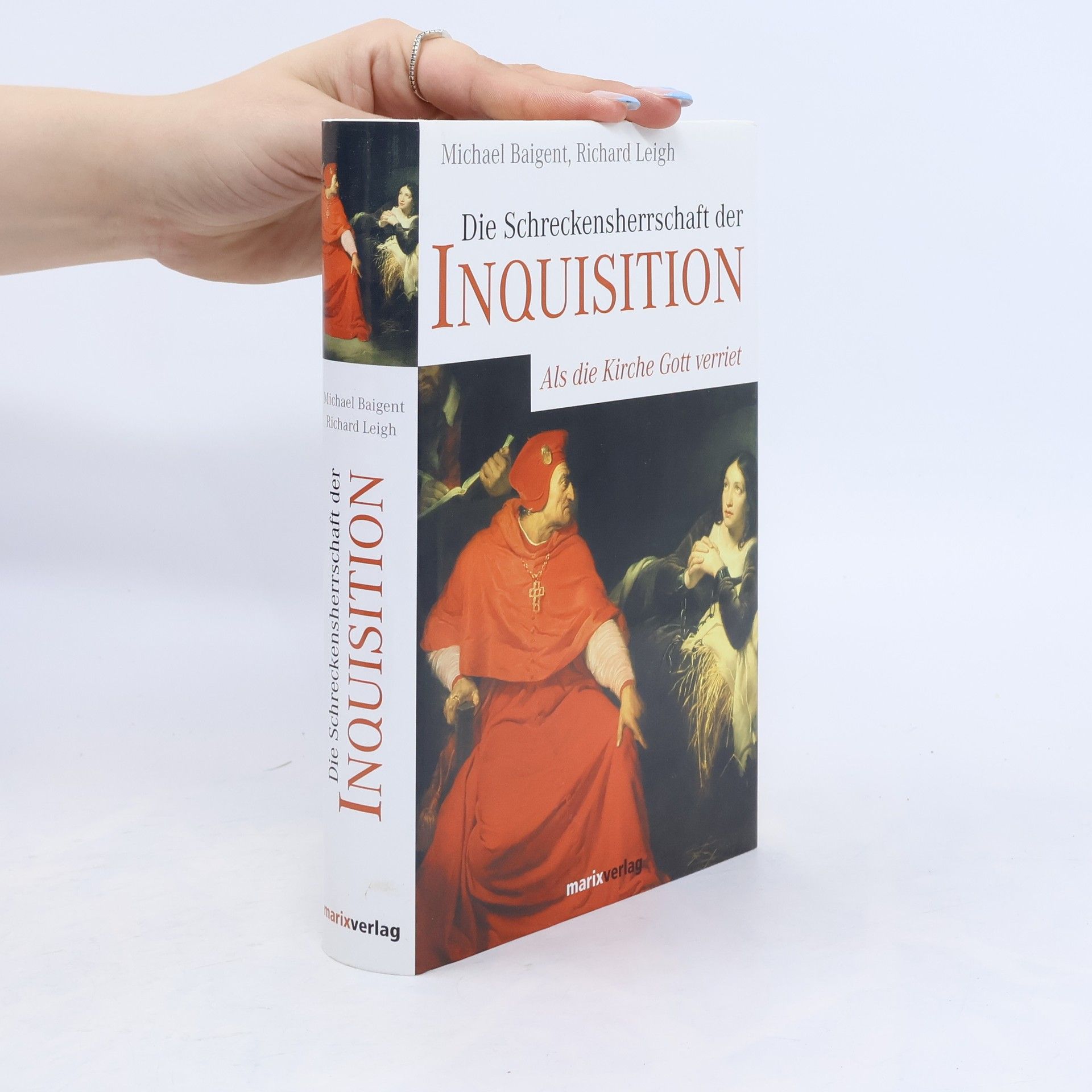 Michael Baigent Die Schreckensherrschaft der Inquisition