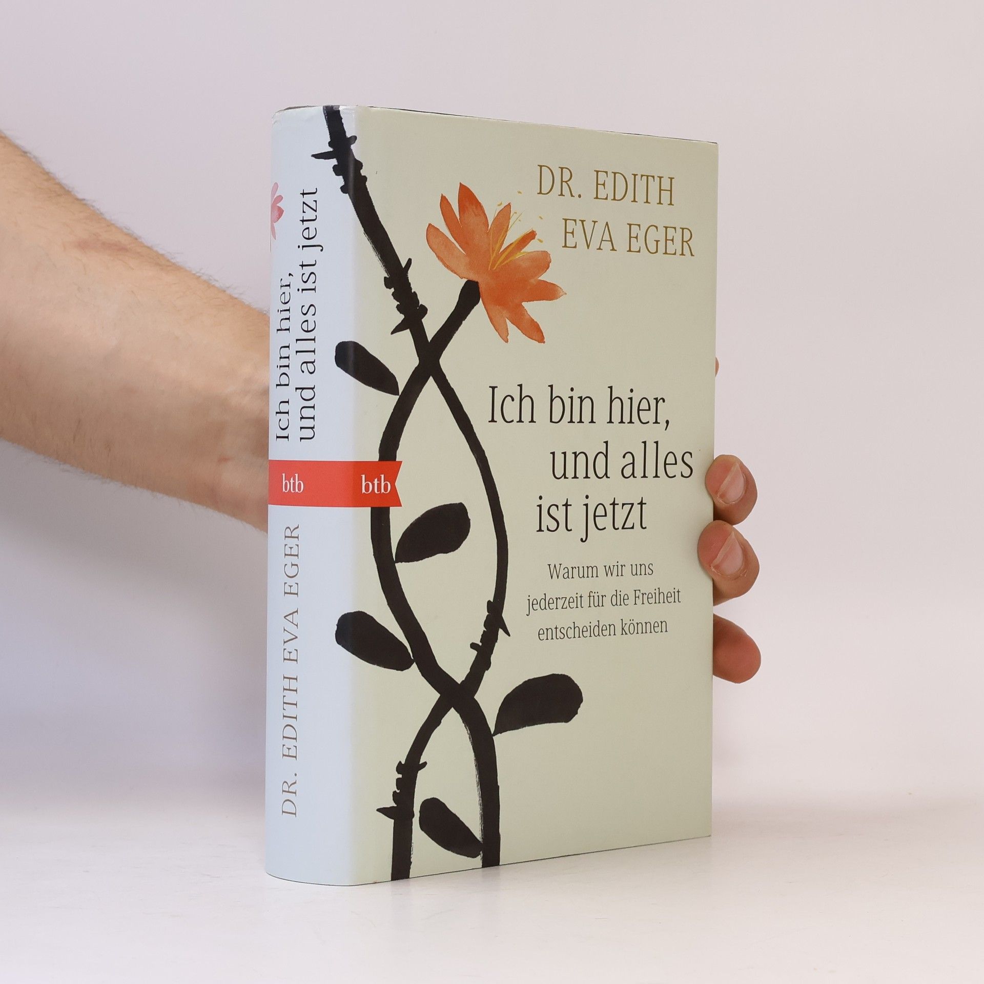 Edith Eva Eger Ich bin hier, und alles ist jetzt