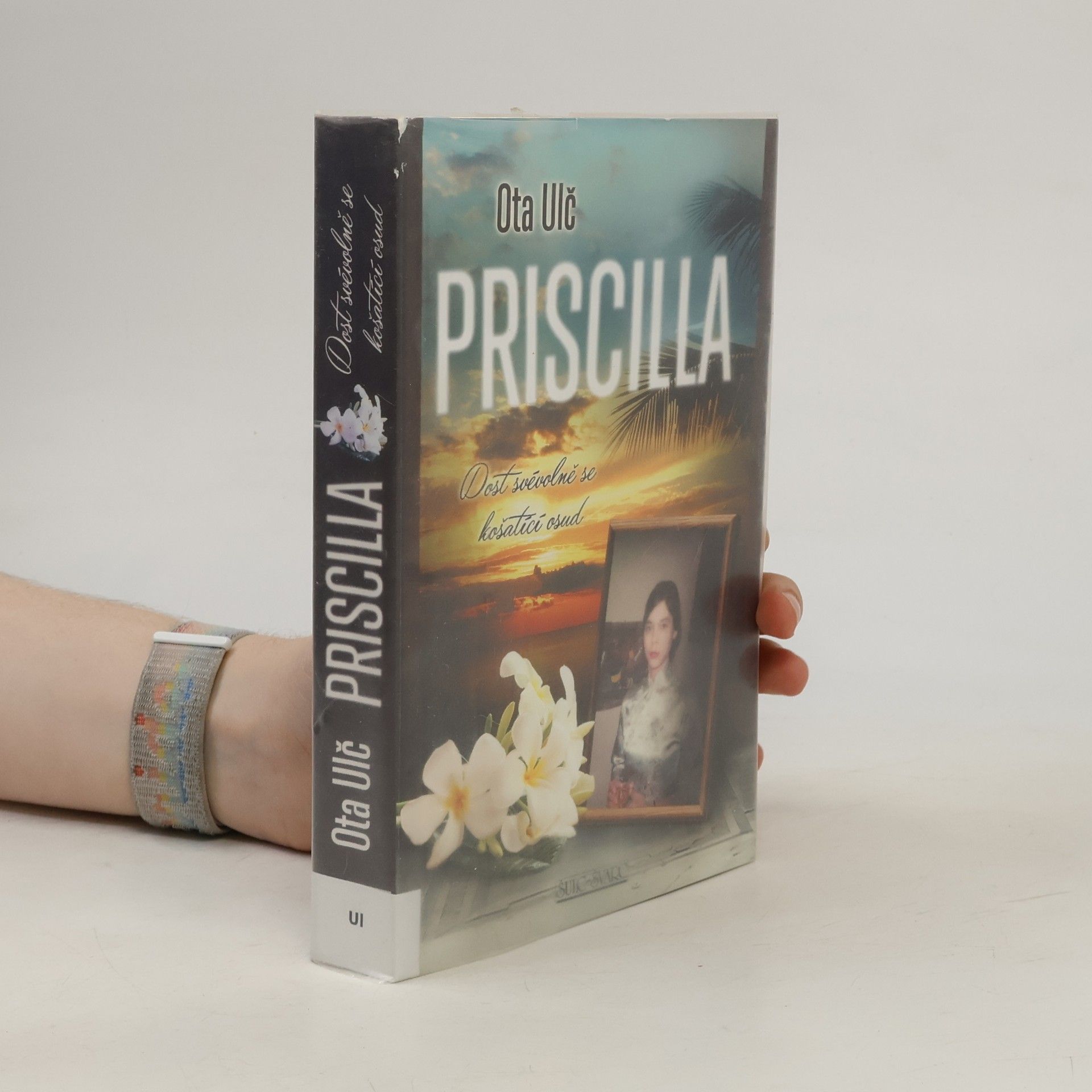 Ota Ulč Priscilla - Dost svévolně se košatící osud
