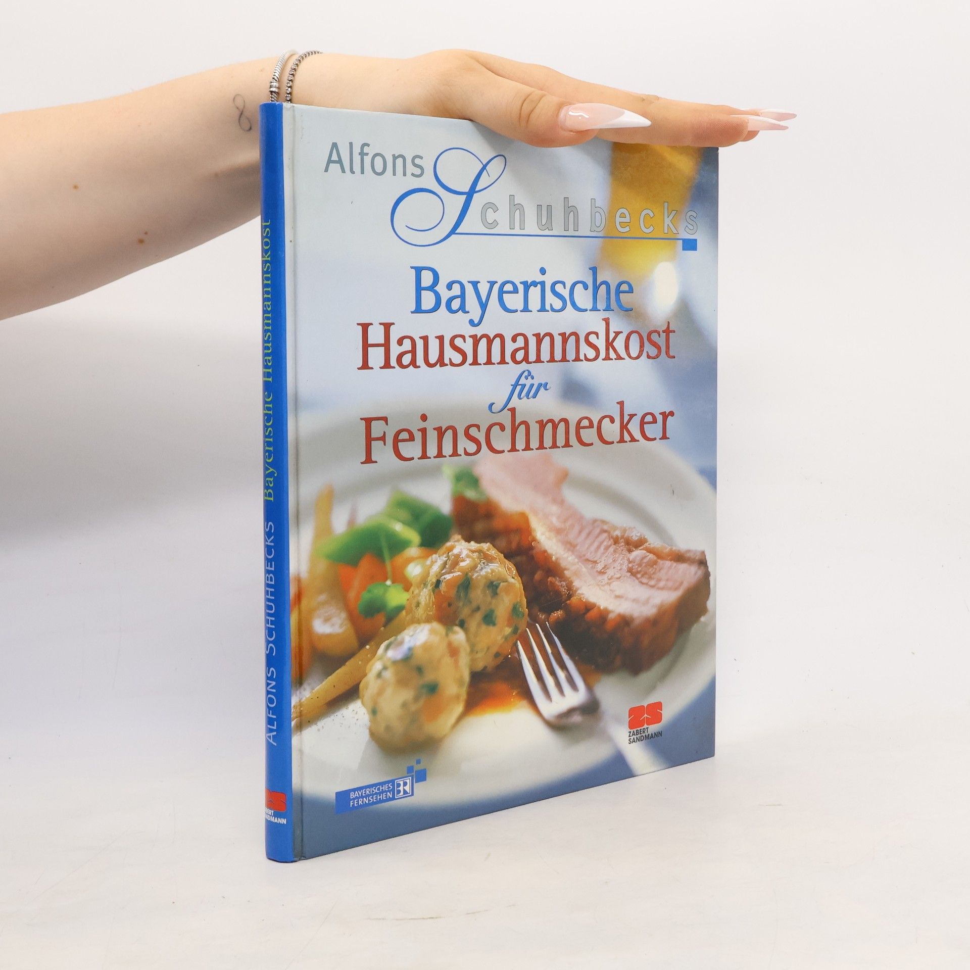 Alfons Schuhbecks Bayerische Hausmannskost für Feinschmecker