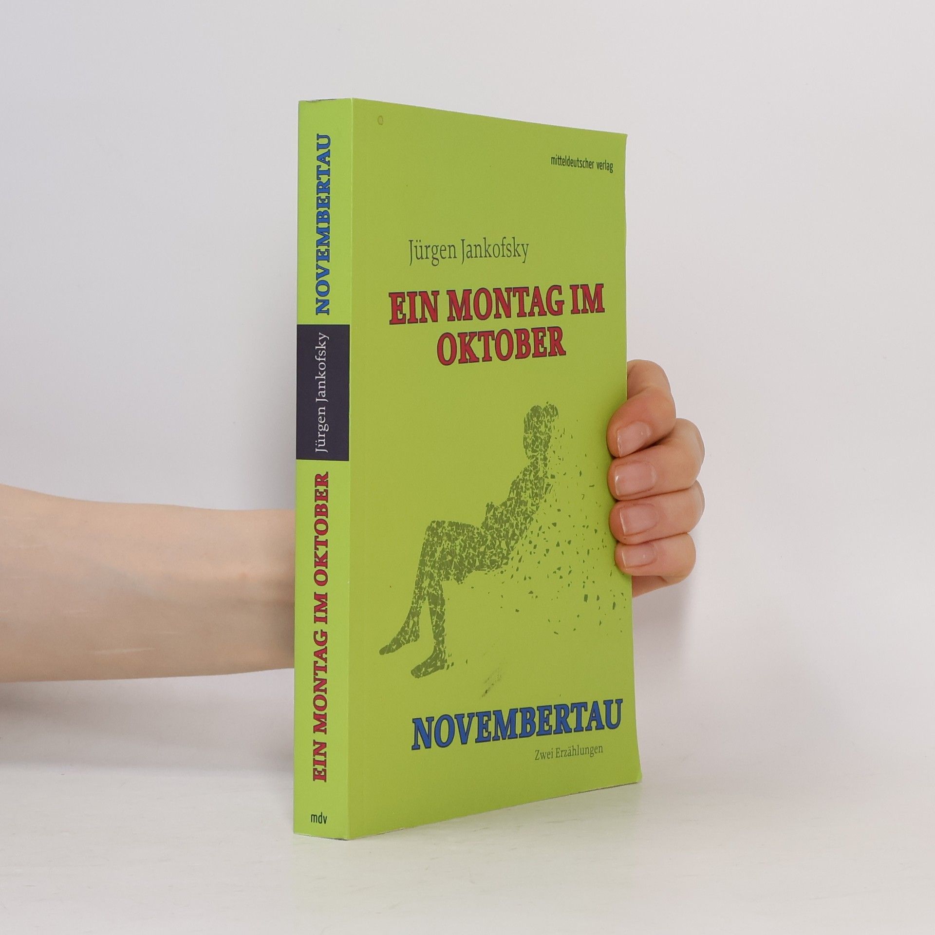 Jürgen Jankofsky Montag im Oktober | Novembertau