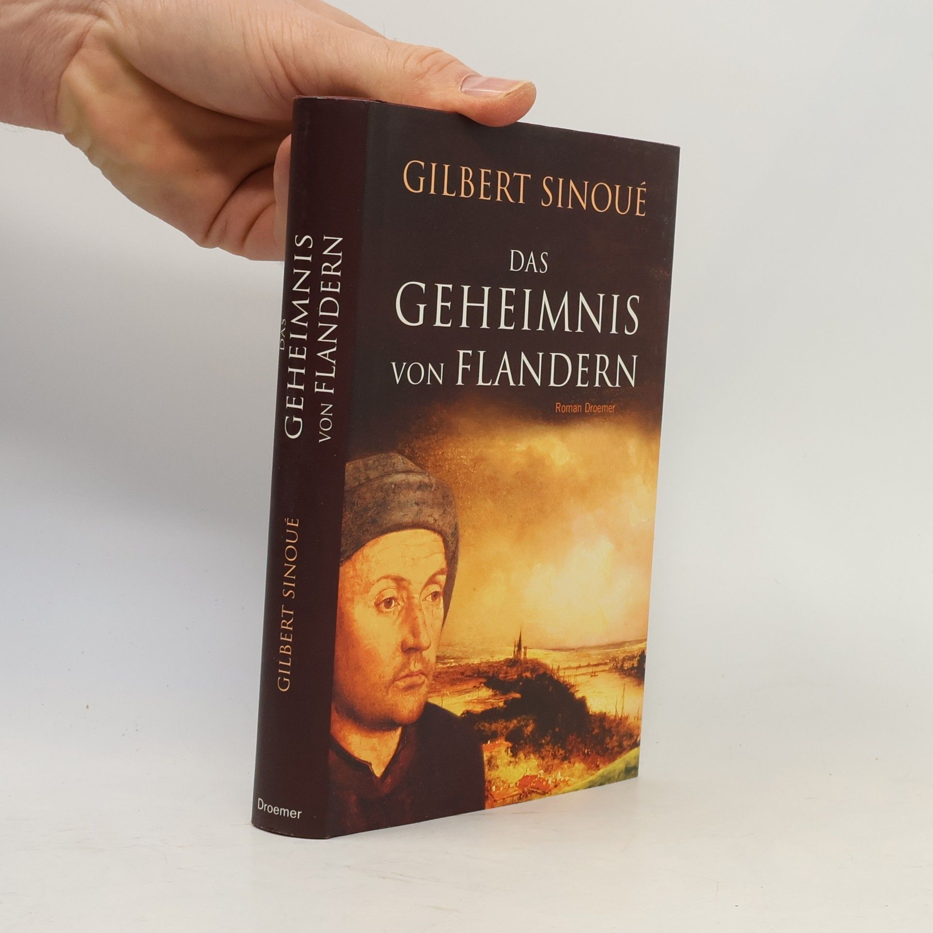 Gilbert Sinoué Das Geheimnis von Flandern