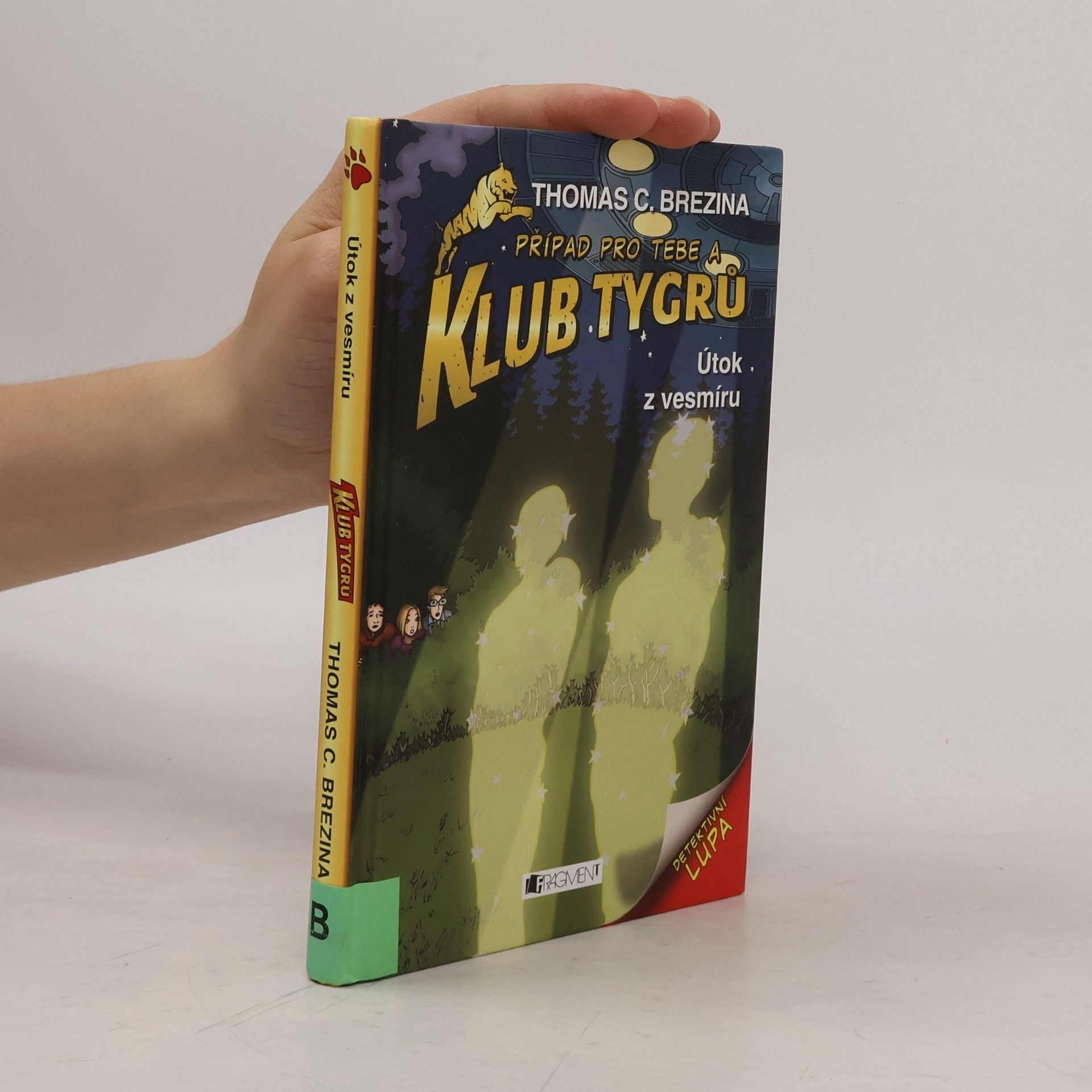 Caroline Kintzel Případ pro tebe a Klub tygrů. Útok z vesmíru