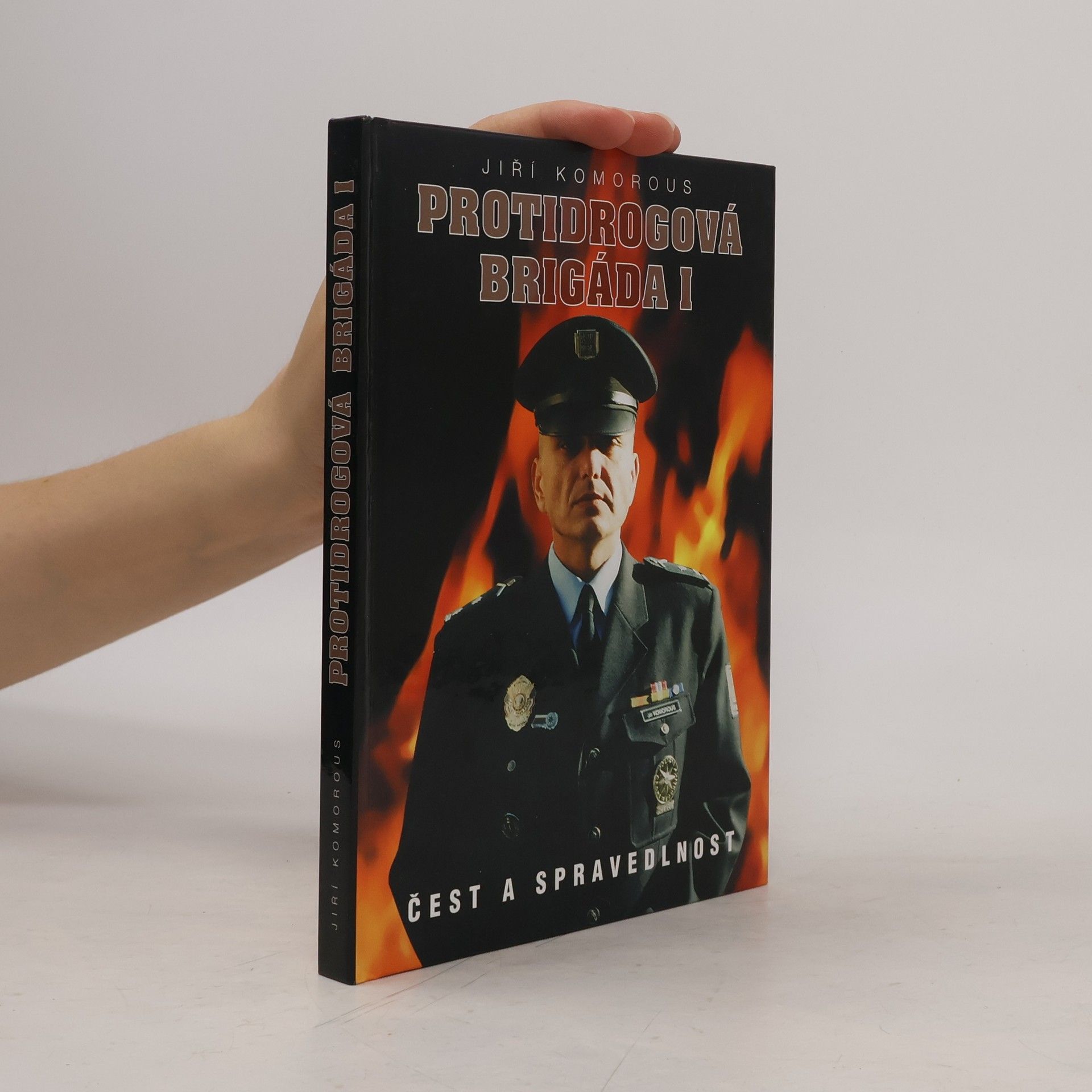 Jiří Komorous Protidrogová brigáda I. Čest a spravedlnost