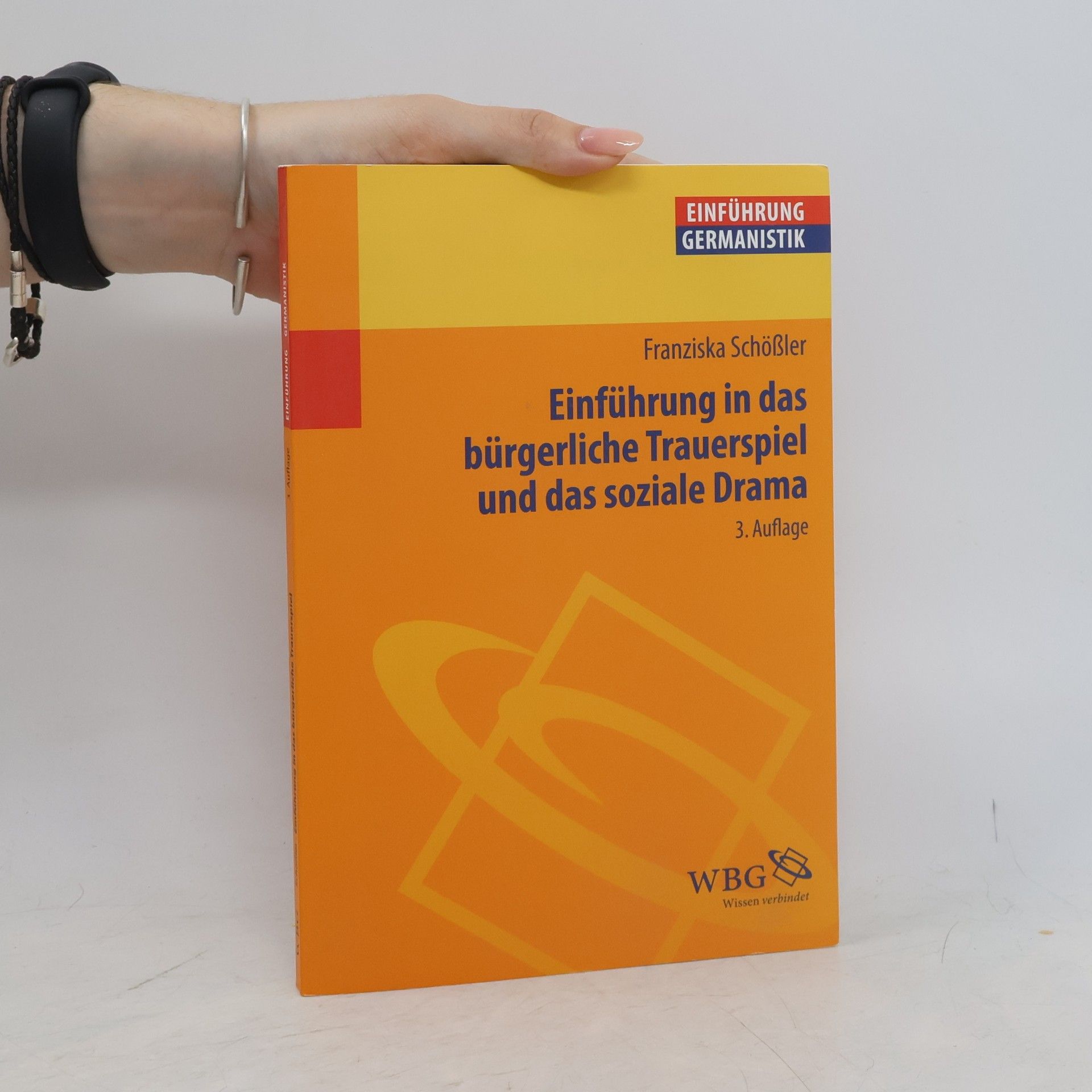 Franziska Schößler Einführung in das bürgerliche Trauerspiel und das soziale Drama - 3. Auflage