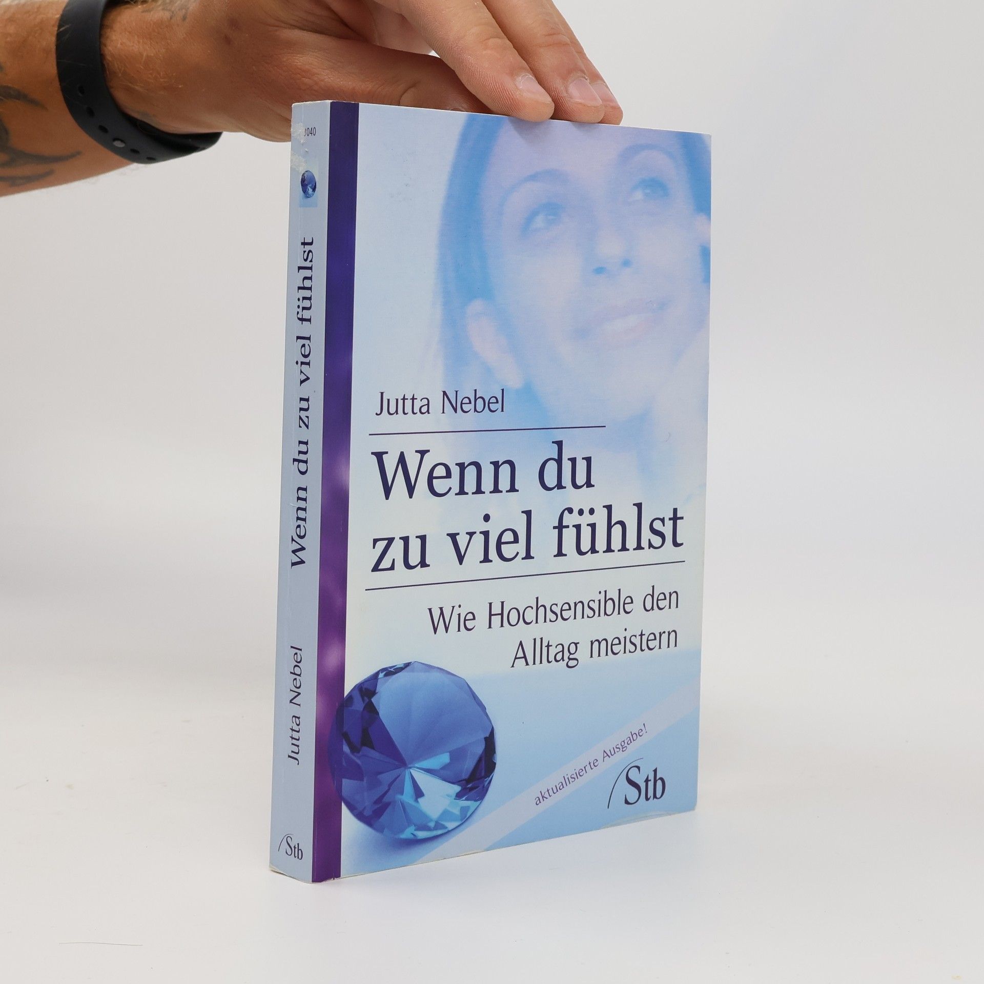 Jutta Nebel Wenn du zu viel fühlst