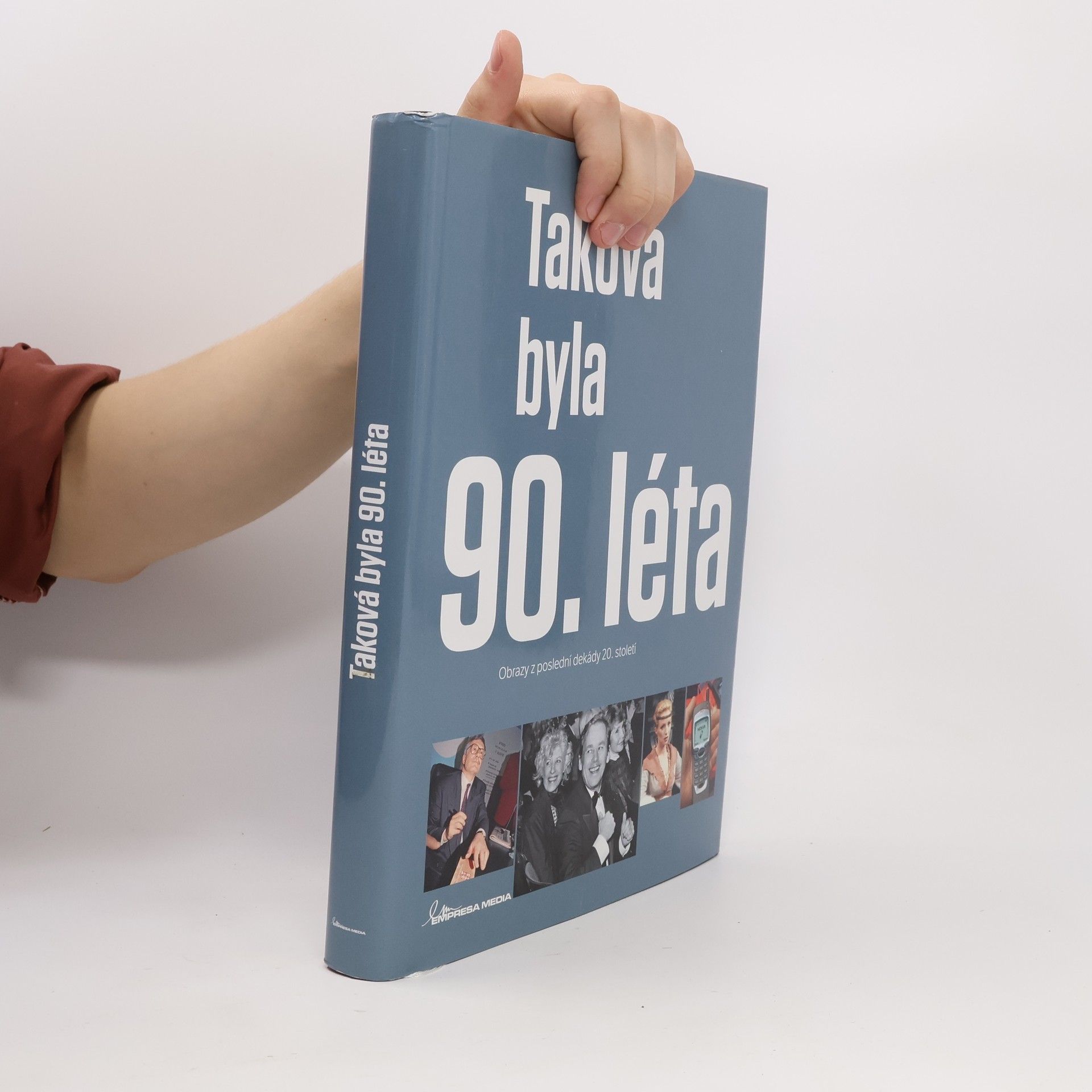 Autorenkollektiv Taková byla 90. léta - Obrazy z poslední dekády 20. století