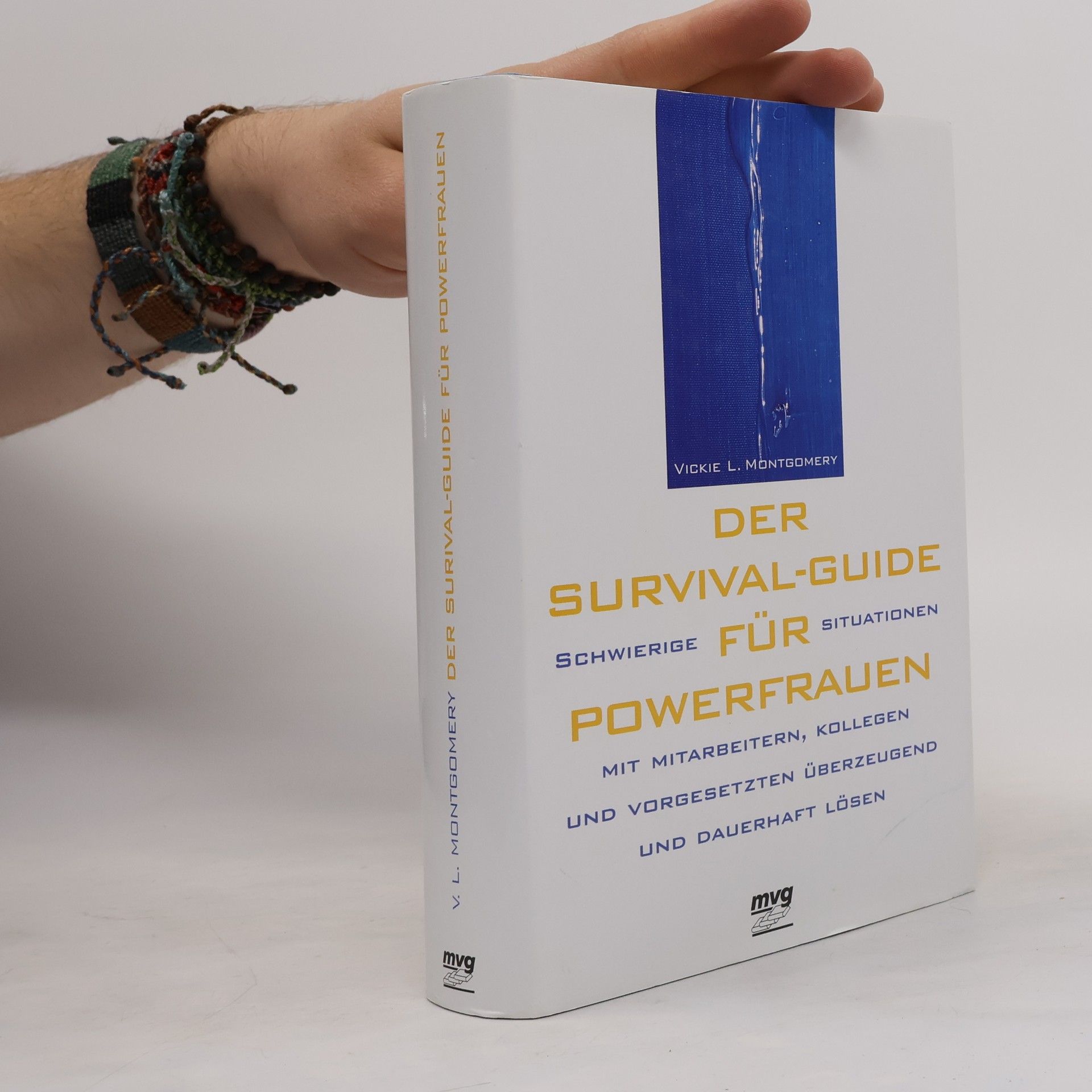 Vickie L. Montgomery Der Survival-Guide für Powerfrauen