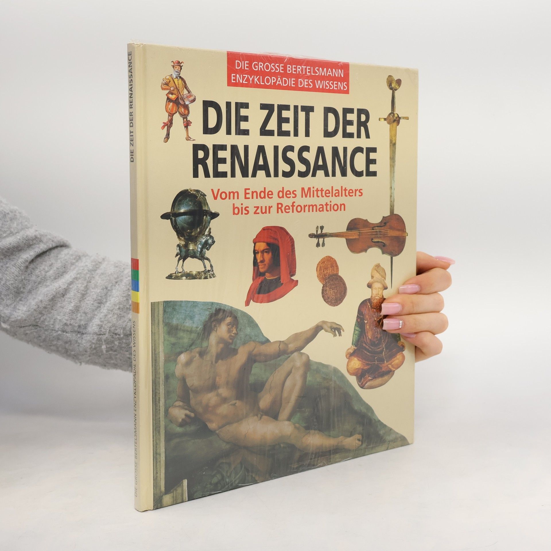 Autorenkollektiv Die Zeit der Renaissance: Vom Ende des Mittelalters bis zur Reformation