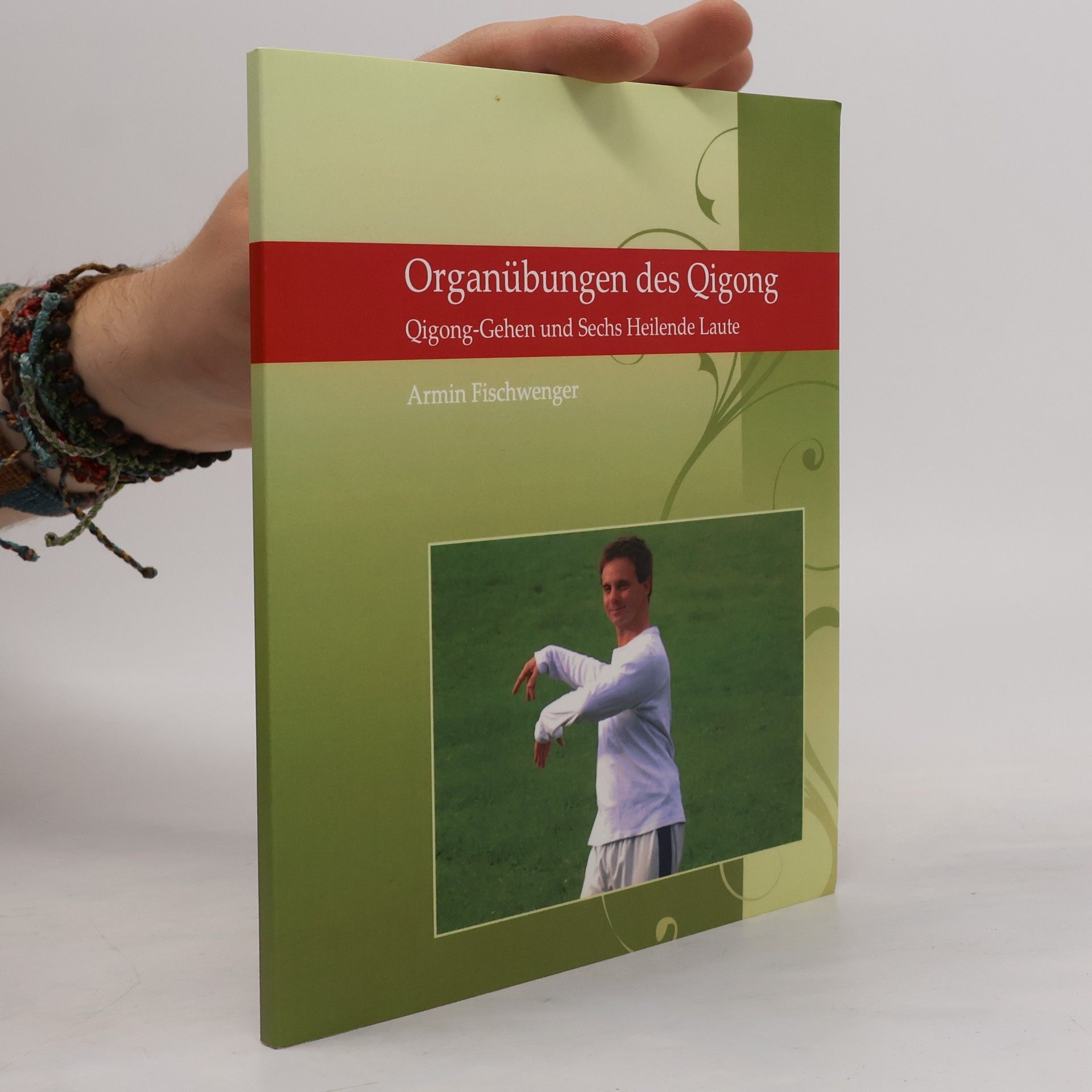 Armin Fischwenger Organübungen des Qigong