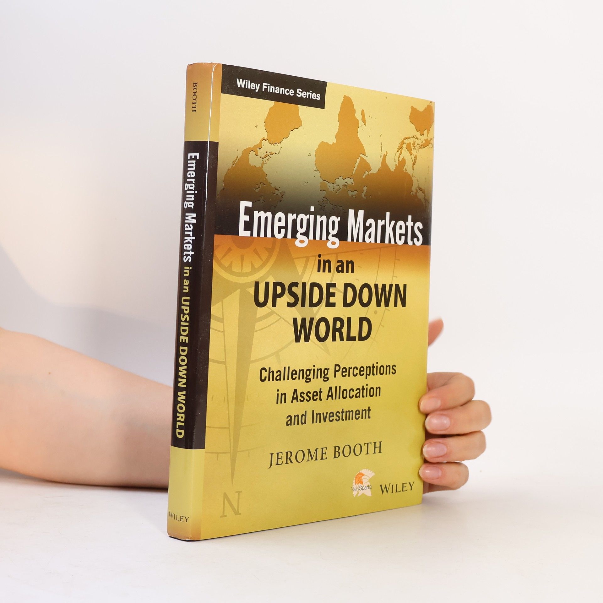 Jerome Booth Wiley Finance Series: Emerging Markets in an Upside Down World